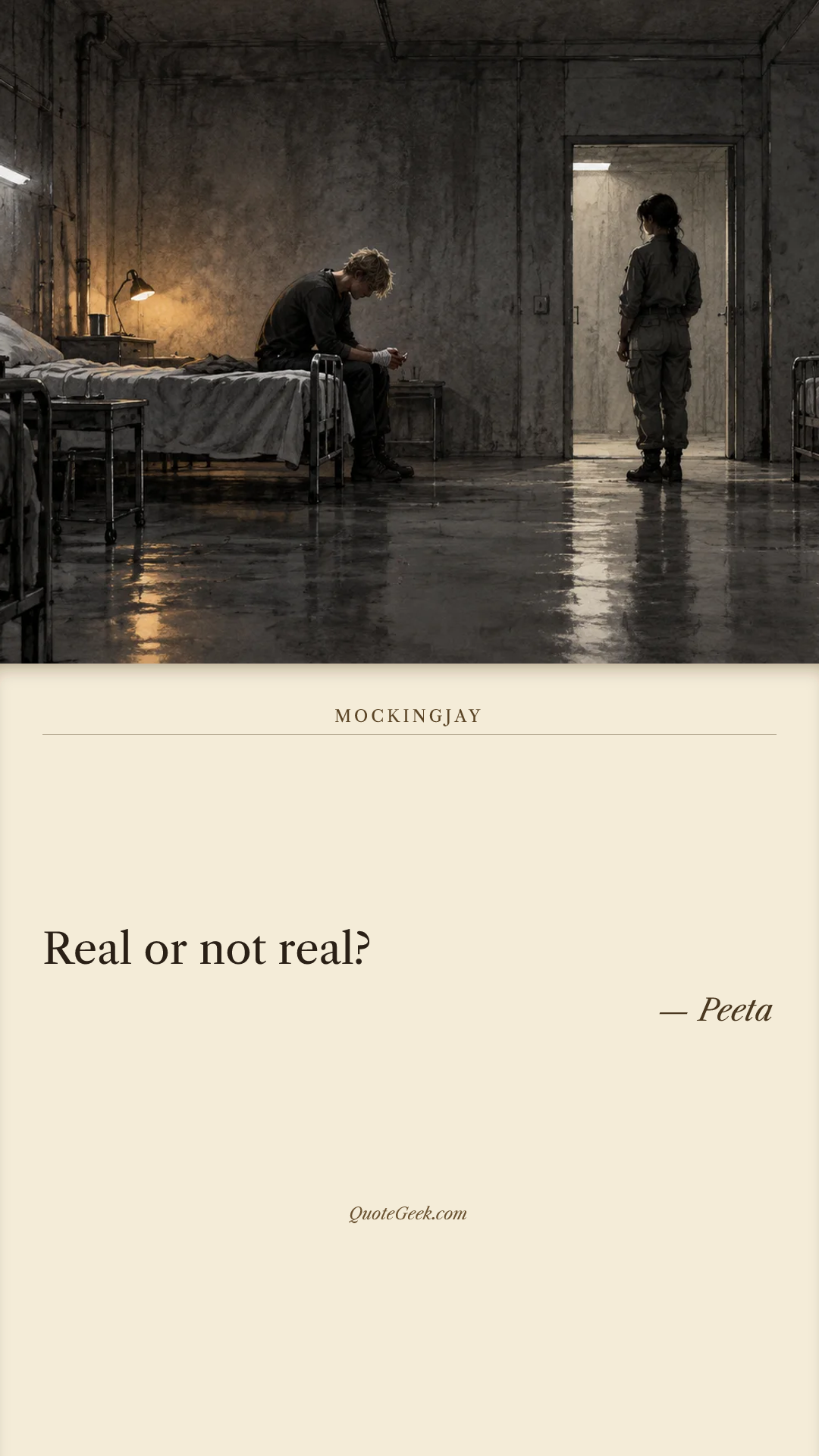 “Real or not real?” — Peeta · Mockingjay. Illustrated QuoteGeek card.
