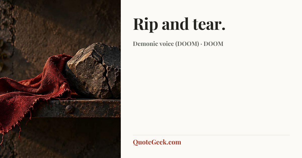 “Rip and tear.” — Demonic voice (DOOM) · DOOM. Illustrated QuoteGeek card.