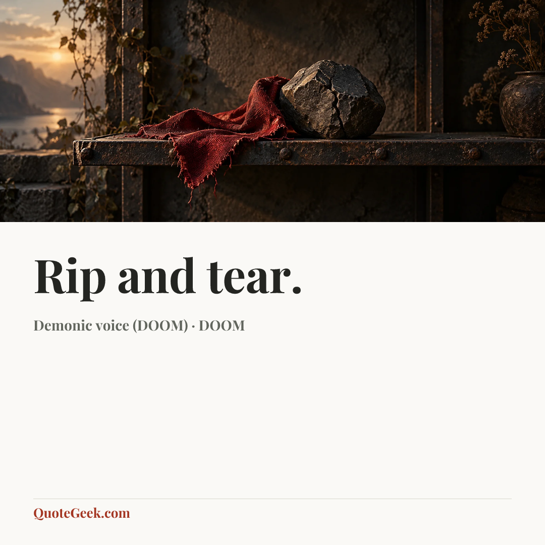 “Rip and tear.” — Demonic voice (DOOM) · DOOM. Illustrated QuoteGeek card.