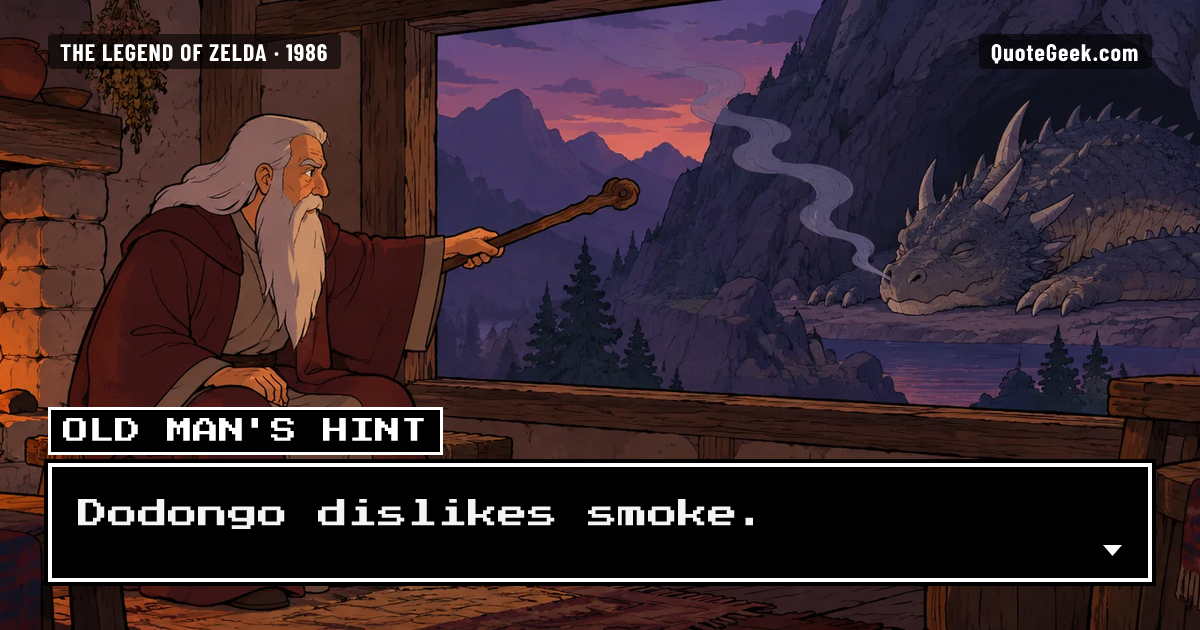 “Dodongo dislikes smoke.” — Old man's hint · The Legend of Zelda. Illustrated QuoteGeek card.