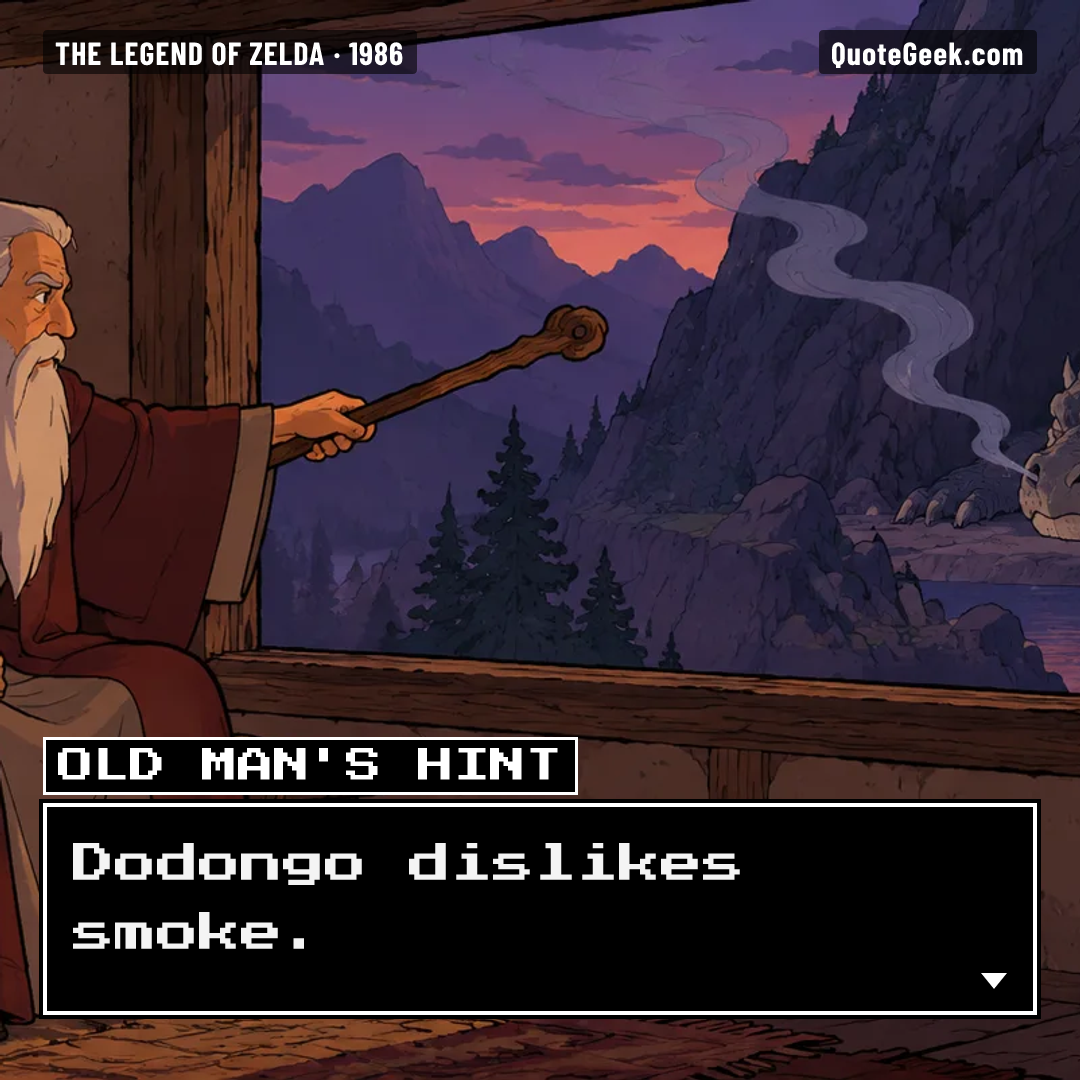 “Dodongo dislikes smoke.” — Old man's hint · The Legend of Zelda. Illustrated QuoteGeek card.