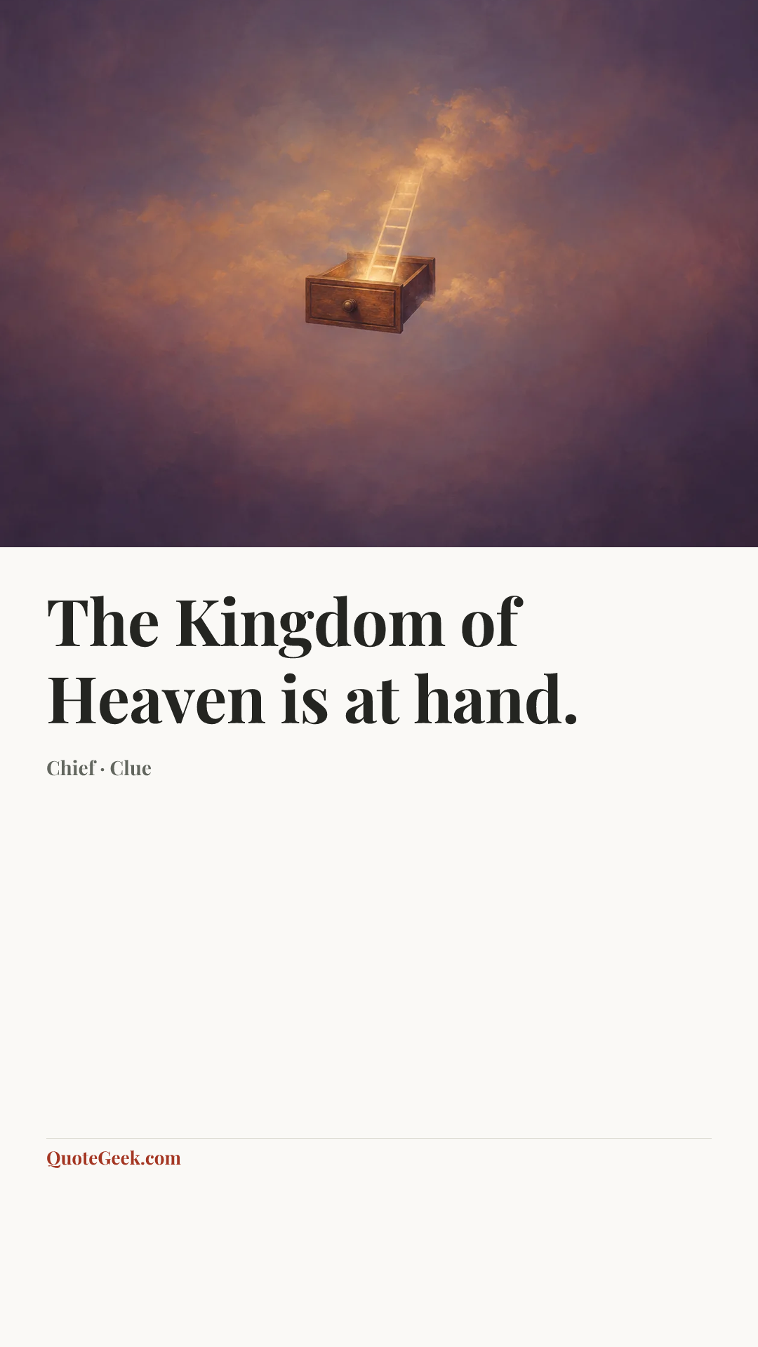 “The Kingdom of Heaven is at hand.” — Chief · Clue. Illustrated QuoteGeek card.