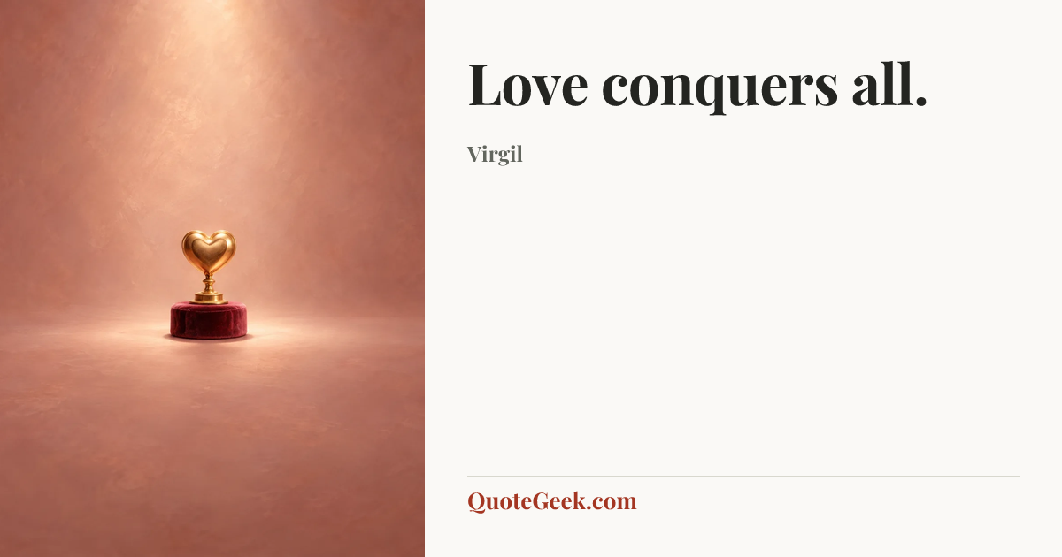 “Love conquers all.” — Virgil. Illustrated QuoteGeek card.