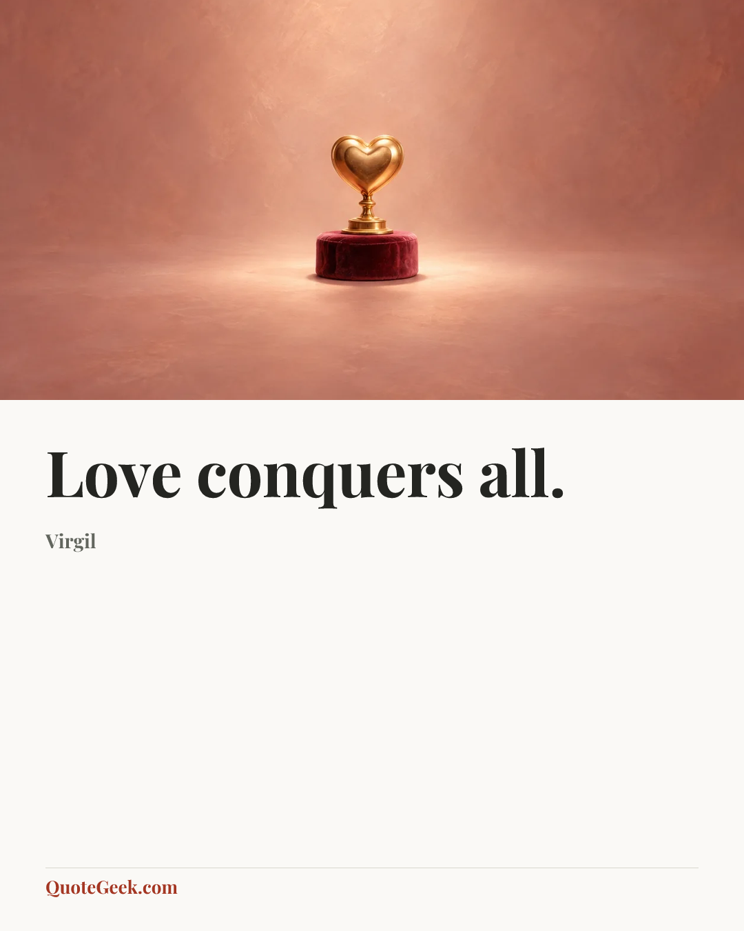 “Love conquers all.” — Virgil. Illustrated QuoteGeek card.
