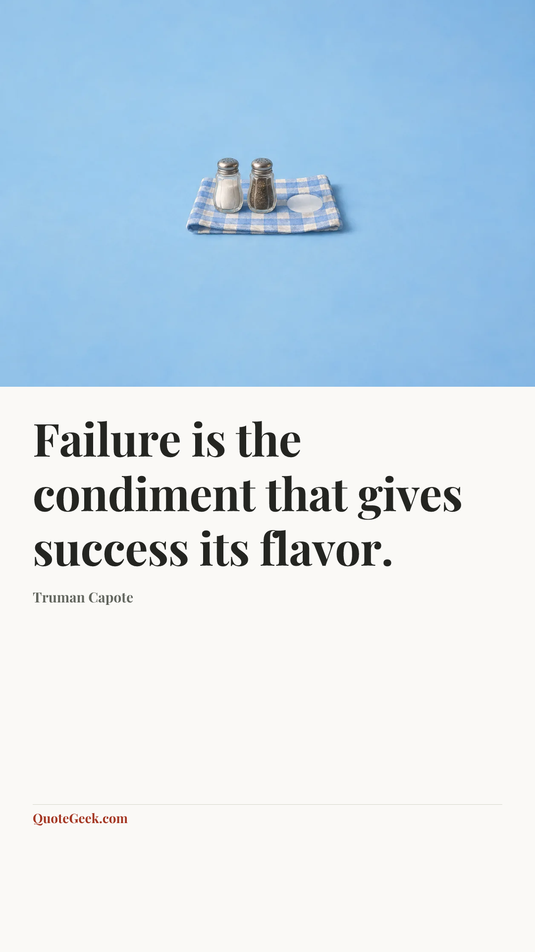 “Failure is the condiment that gives success its flavor.” — Truman Capote. Illustrated QuoteGeek card.