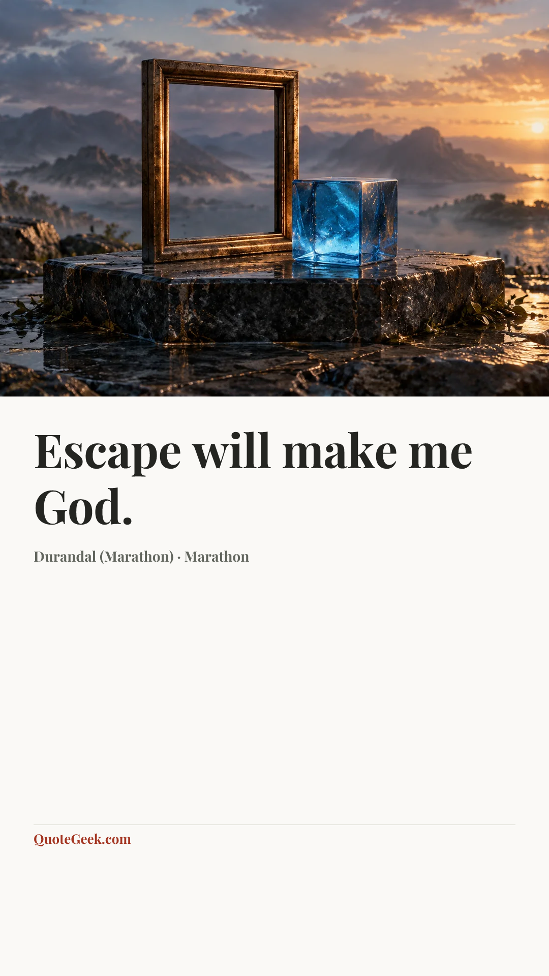 “Escape will make me God.” — Durandal (Marathon) · Marathon. Illustrated QuoteGeek card.