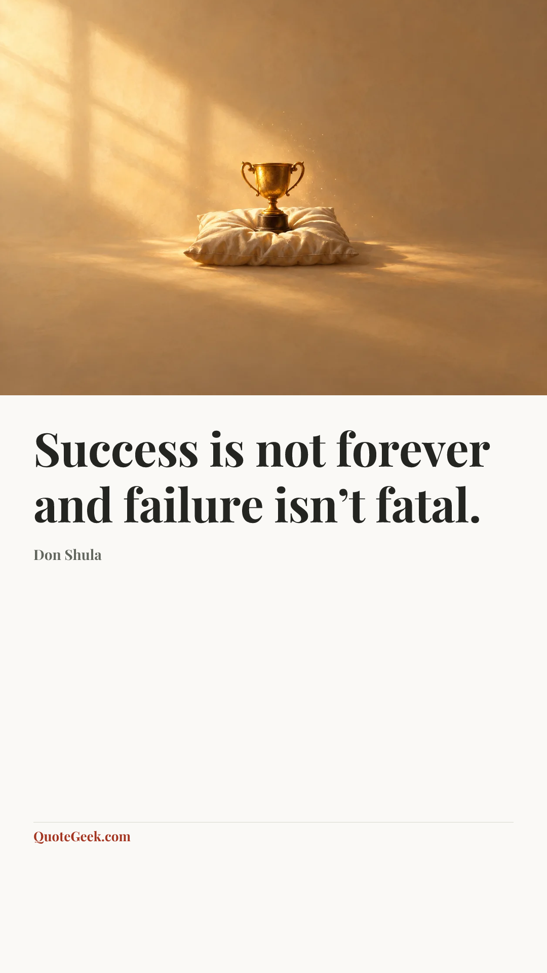 “Success is not forever and failure isn’t fatal.” — Don Shula. Illustrated QuoteGeek card.