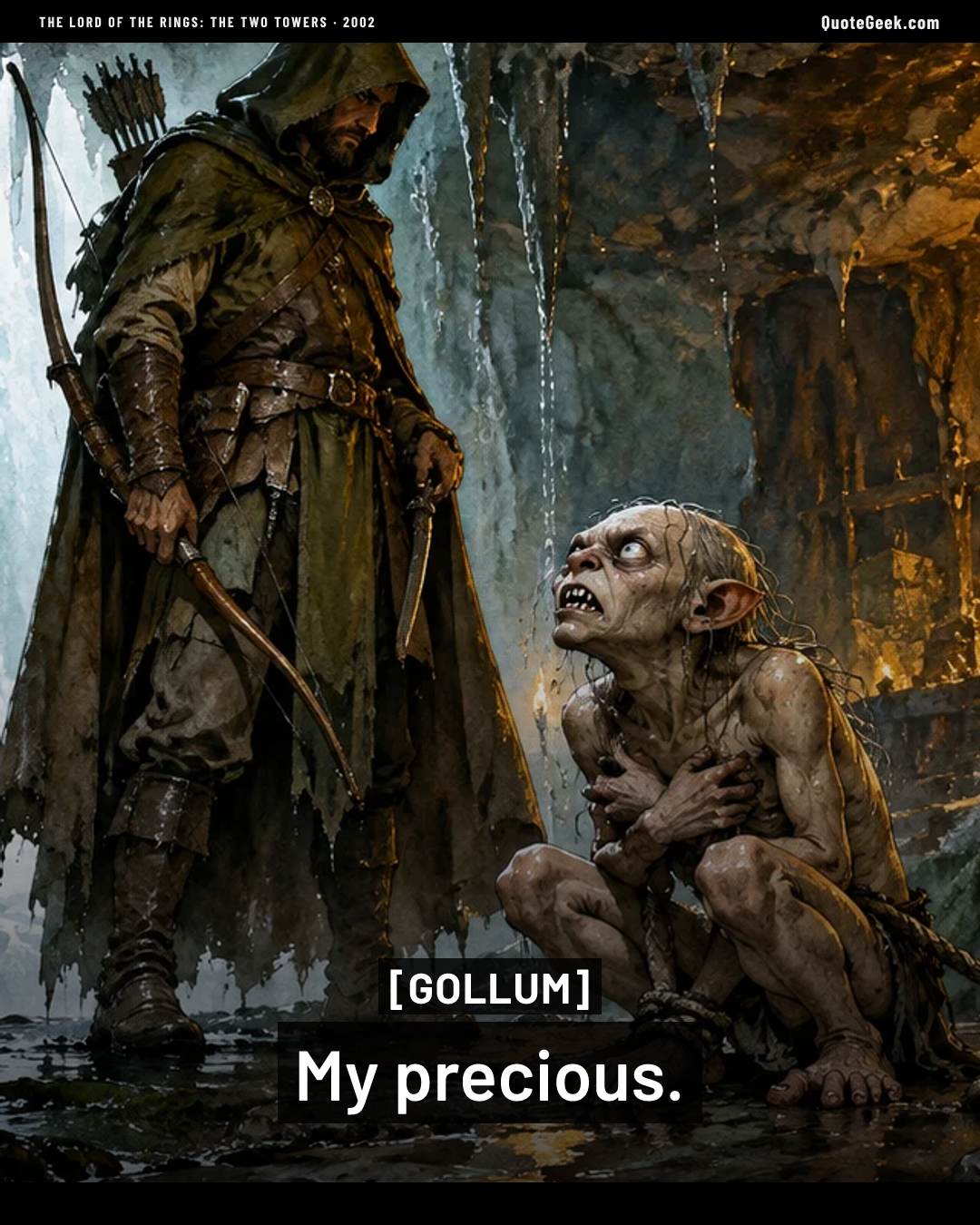“My precious.” — Gollum · The Lord of the Rings: The Two Towers. Illustrated QuoteGeek card.