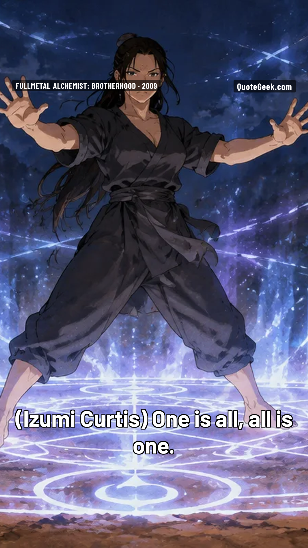 “One is all, all is one.” — Izumi Curtis · Fullmetal Alchemist: Brotherhood. Illustrated QuoteGeek card.