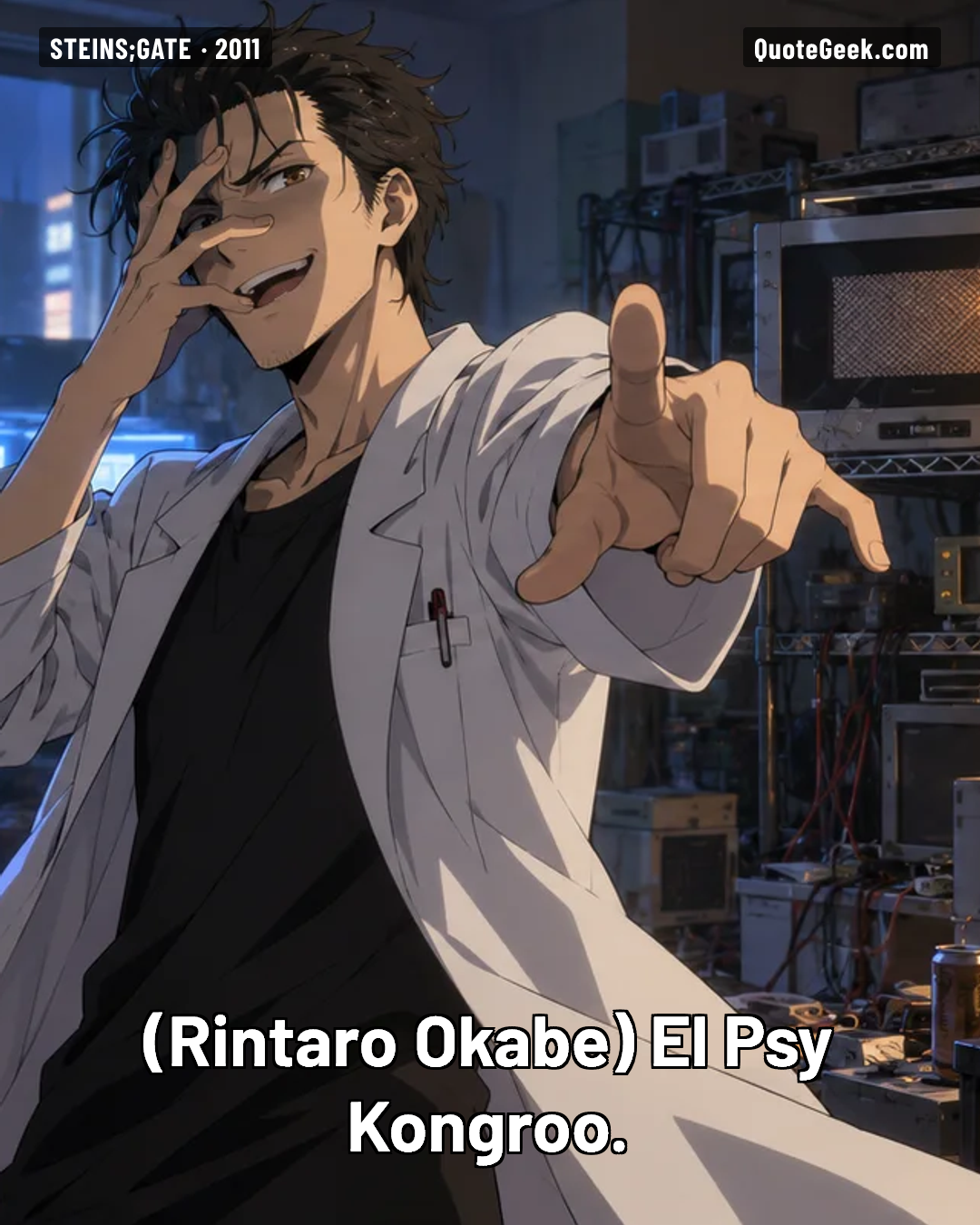 “El Psy Kongroo.” — Rintaro Okabe · Steins;Gate. Illustrated QuoteGeek card.