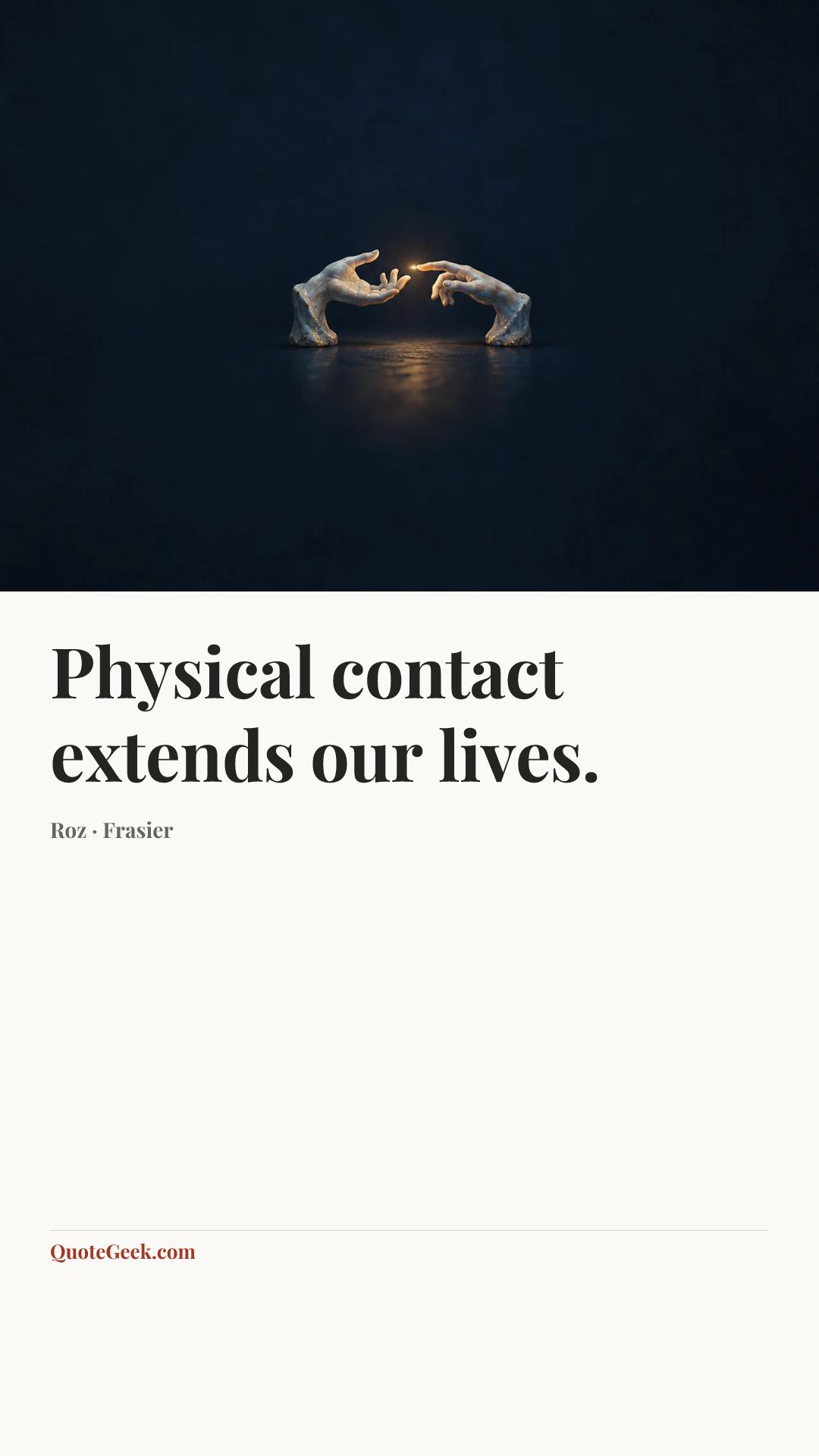 “Physical contact extends our lives.” — Roz · Frasier. Illustrated QuoteGeek card.
