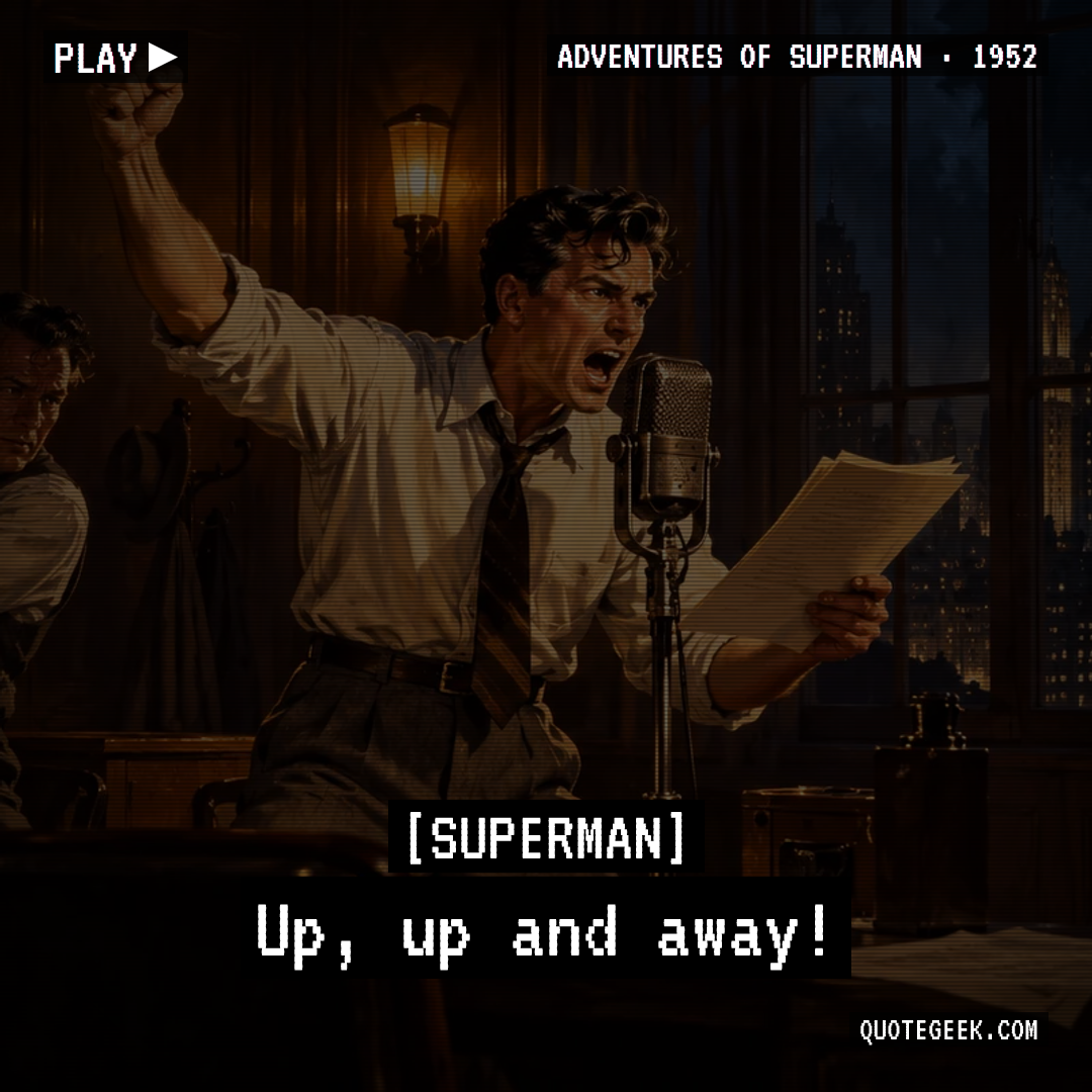 “Up, up and away!” — Superman · Adventures of Superman. Illustrated QuoteGeek card.