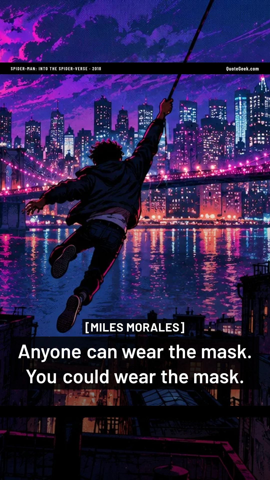 “Anyone can wear the mask. You could wear the mask.” — Miles Morales · Spider-Man: Into the Spider-Verse. Illustrated QuoteGeek card.