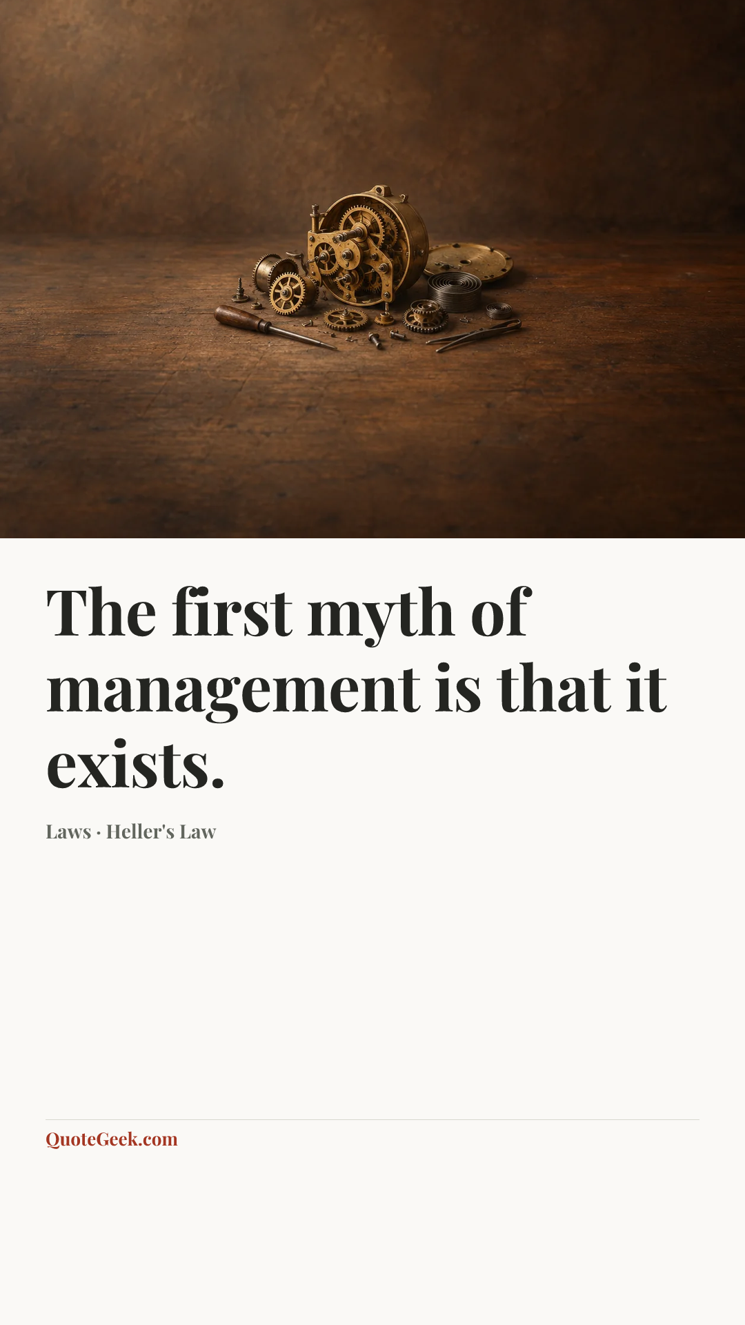 “The first myth of management is that it exists.” — Laws · Heller's Law. Illustrated QuoteGeek card.