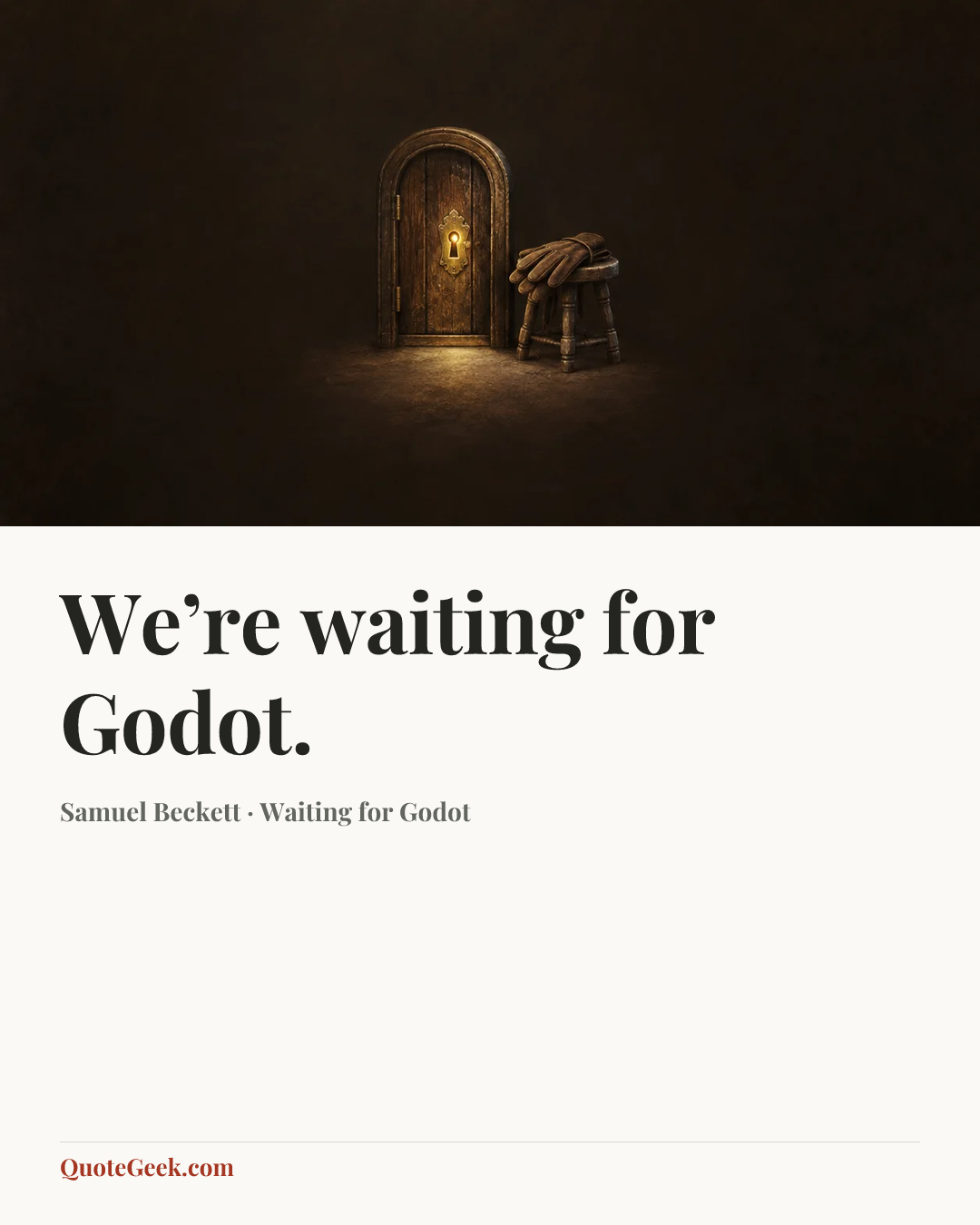 “We’re waiting for Godot.” — Samuel Beckett · Waiting for Godot. Illustrated QuoteGeek card.