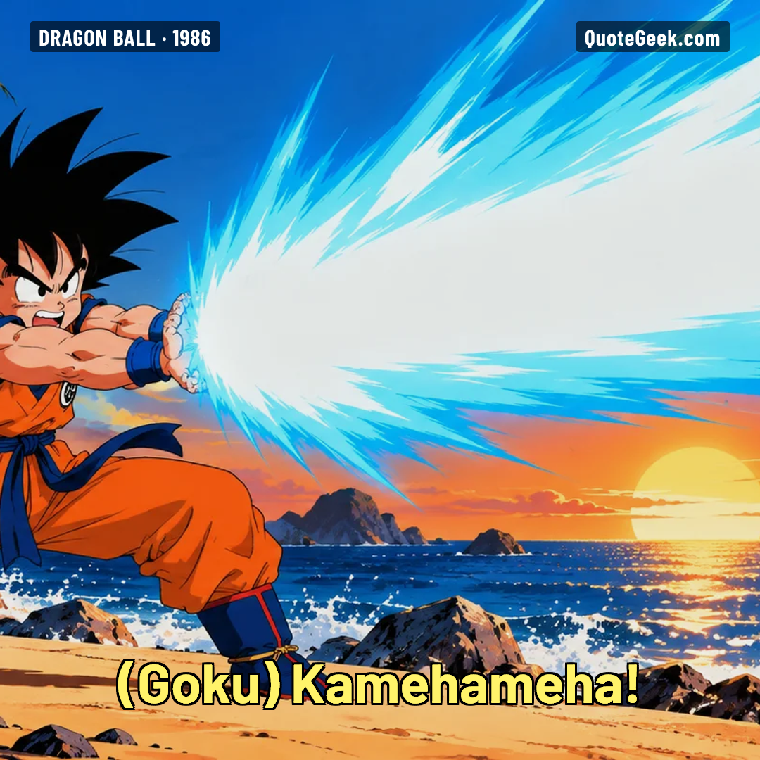“Kamehameha!” — Goku · Dragon Ball. Illustrated QuoteGeek card.