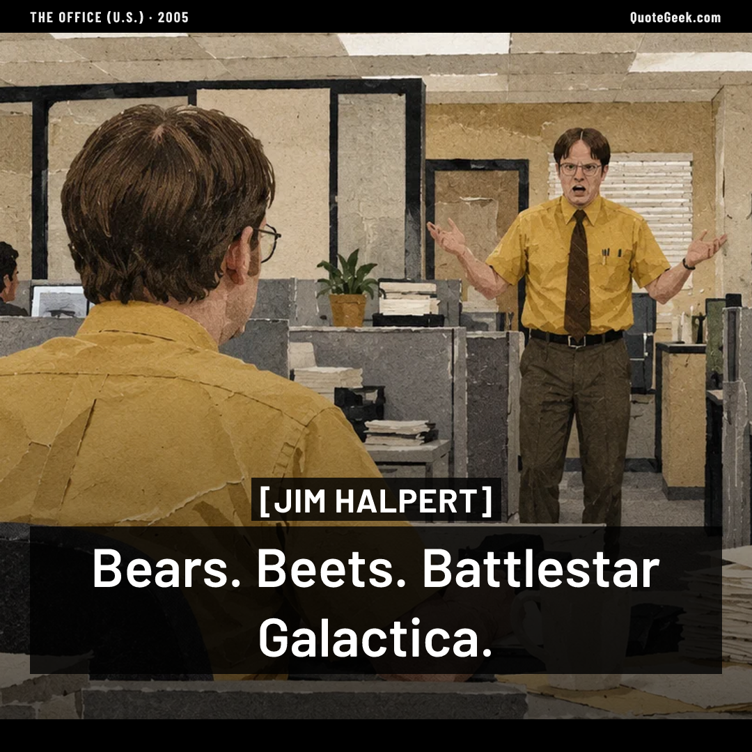 “Bears. Beets. Battlestar Galactica.” — Jim Halpert · The Office (U.S.). Illustrated QuoteGeek card.