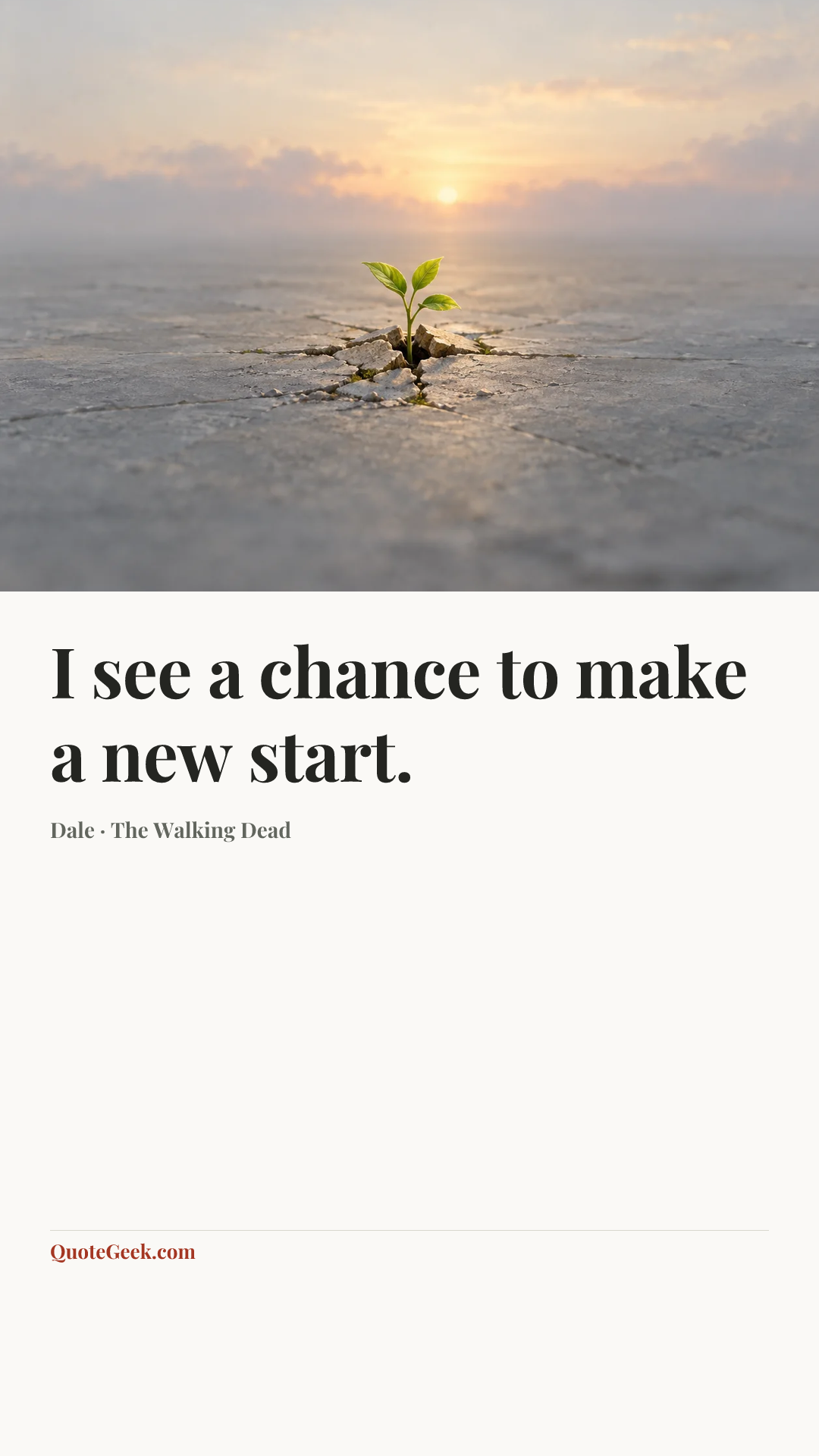 “I see a chance to make a new start.” — Dale · The Walking Dead. Illustrated QuoteGeek card.