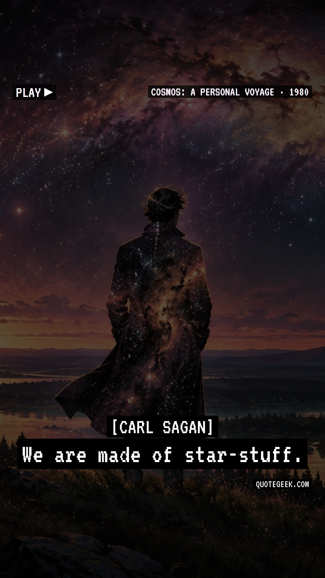 “We are made of star-stuff.” — Carl Sagan · Cosmos: A Personal Voyage. Illustrated QuoteGeek card.