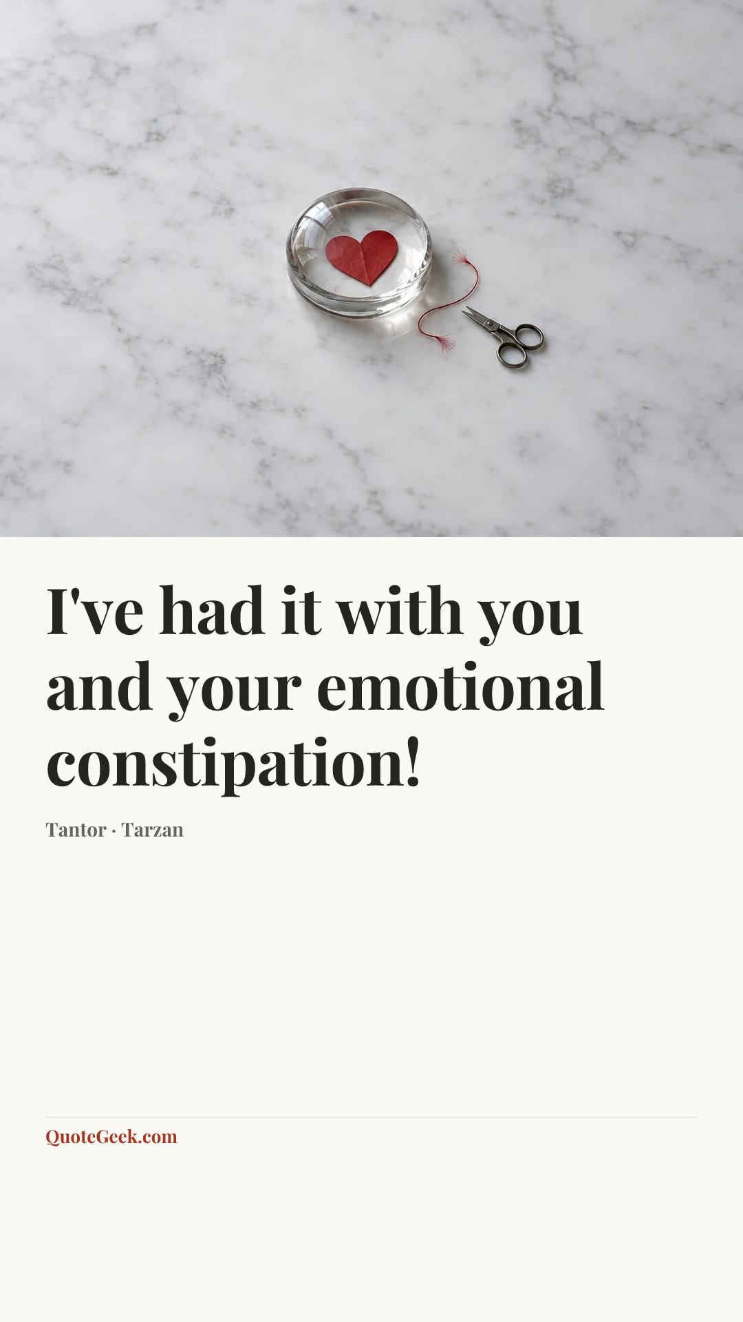 “I've had it with you and your emotional constipation!” — Tantor · Tarzan. Illustrated QuoteGeek card.