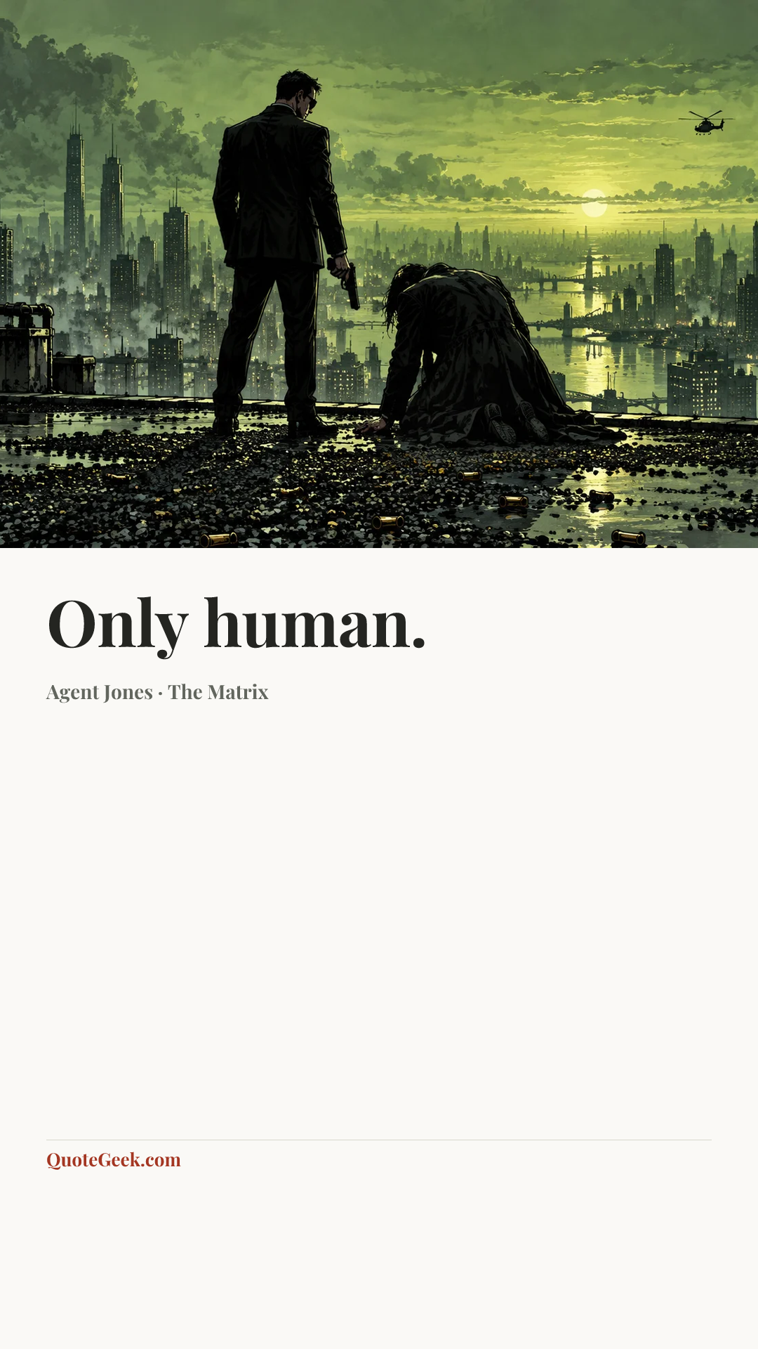 “Only human.” — Agent Jones · The Matrix. Illustrated QuoteGeek card.