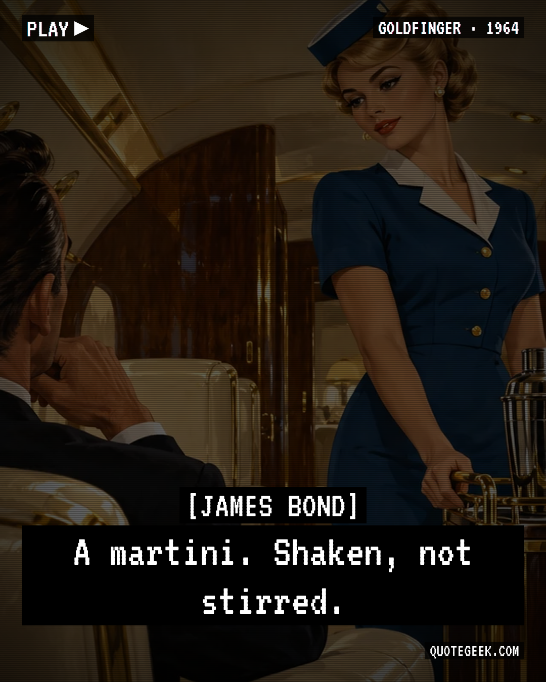 “A martini. Shaken, not stirred.” — James Bond · Goldfinger. Illustrated QuoteGeek card.