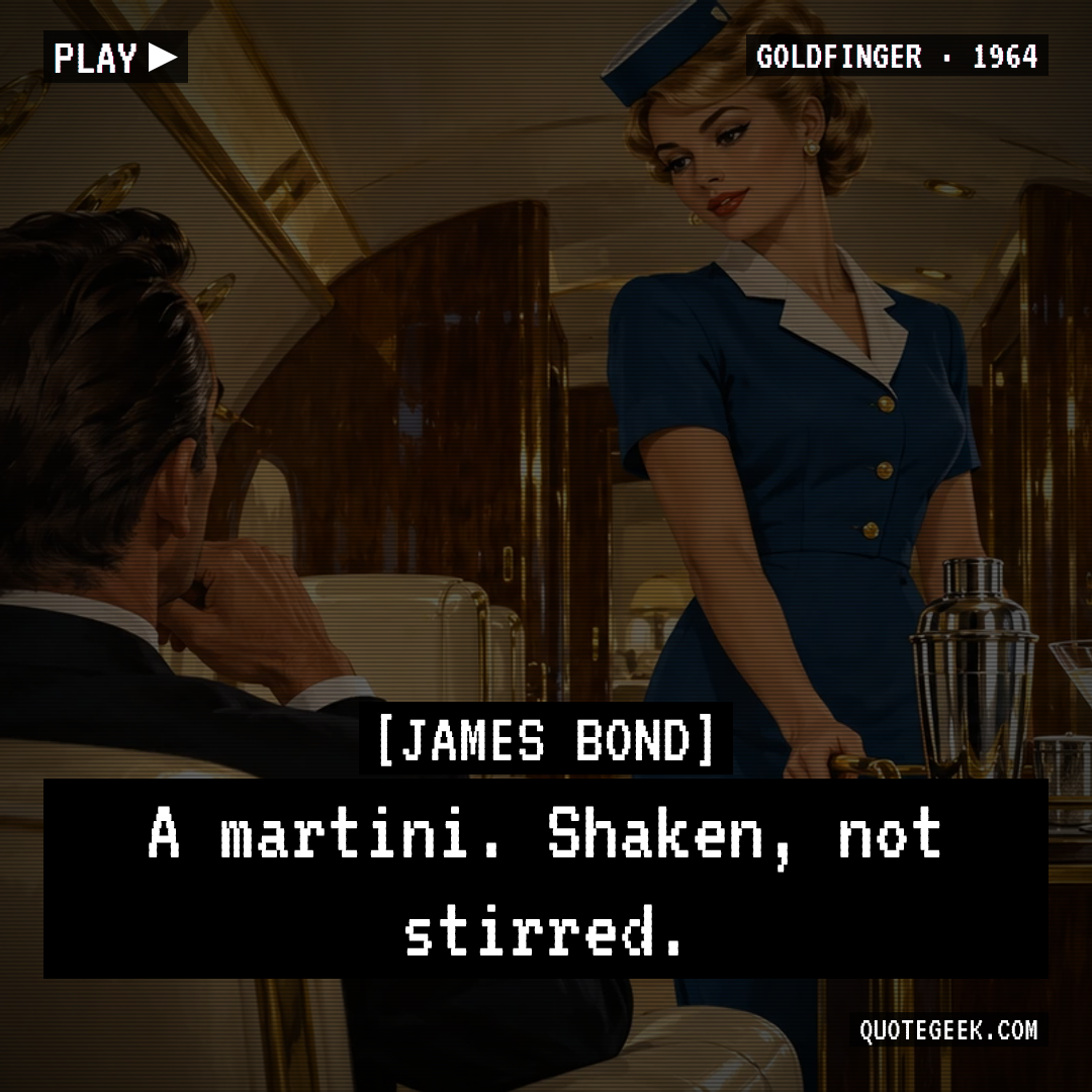 “A martini. Shaken, not stirred.” — James Bond · Goldfinger. Illustrated QuoteGeek card.
