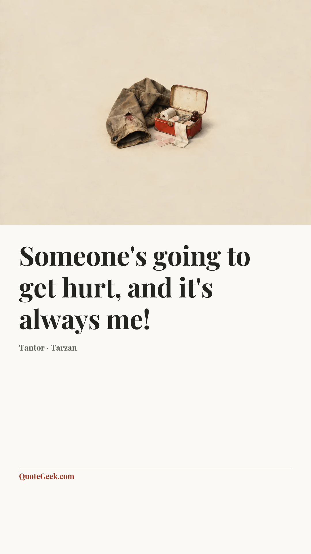 “Someone's going to get hurt, and it's always me!” — Tantor · Tarzan. Illustrated QuoteGeek card.