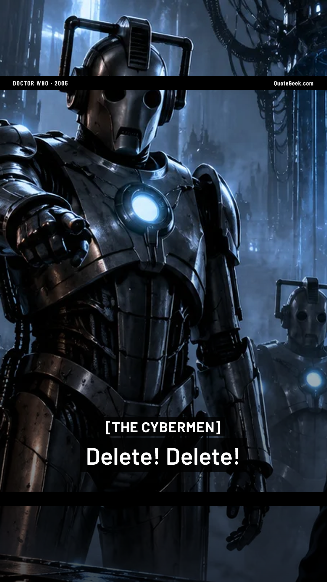 “Delete! Delete!” — The Cybermen · Doctor Who. Illustrated QuoteGeek card.