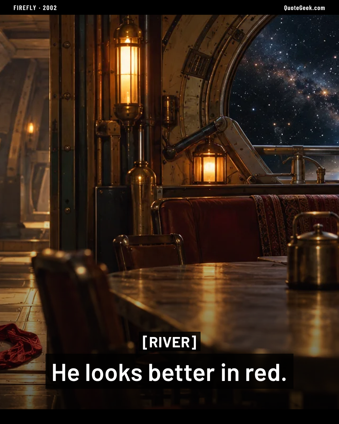 “He looks better in red.” — River · Firefly. Illustrated QuoteGeek card.