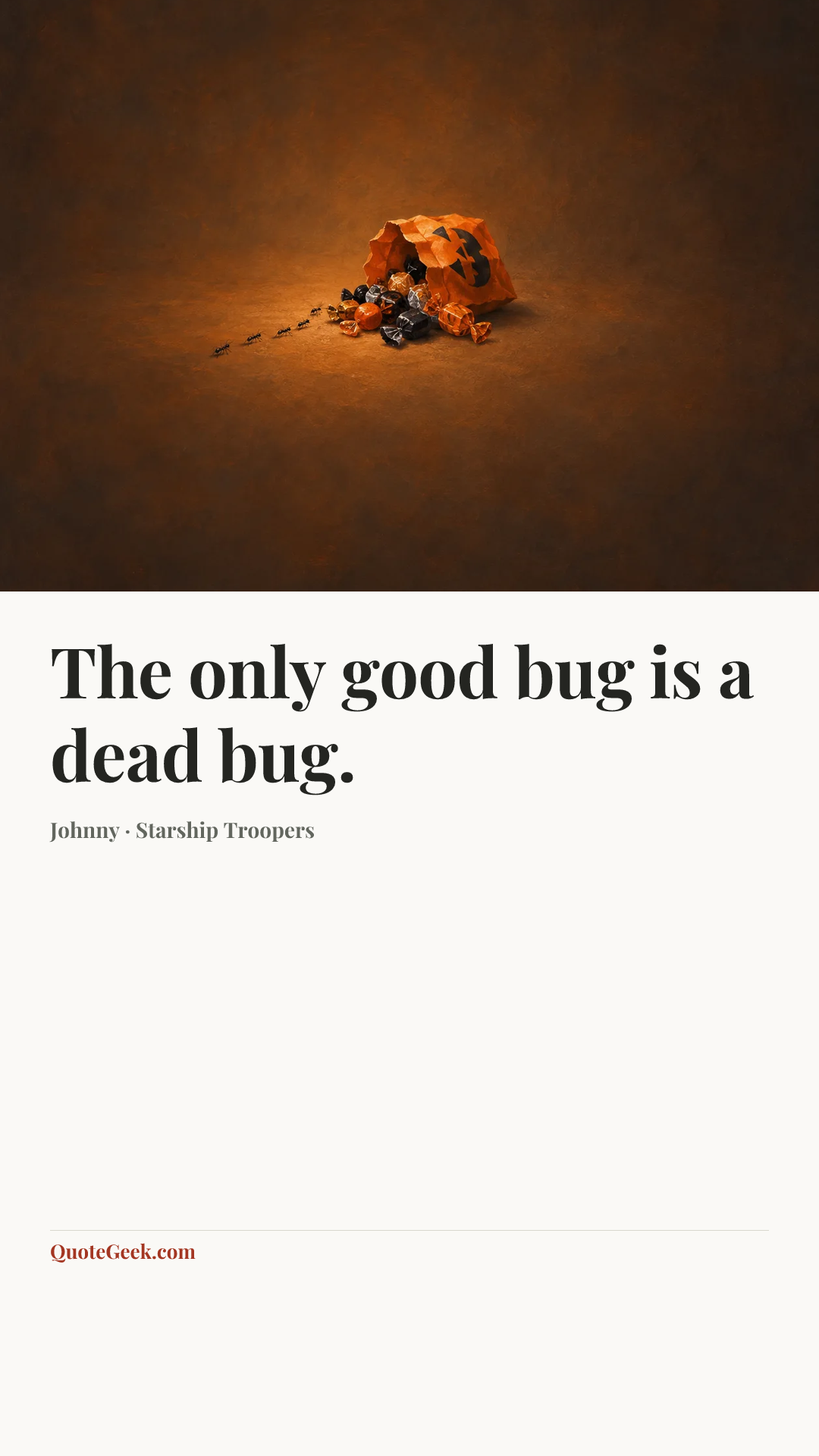 “The only good bug is a dead bug.” — Johnny · Starship Troopers. Illustrated QuoteGeek card.