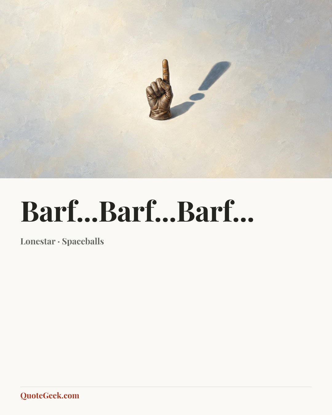 “Barf...Barf...Barf...” — Lonestar · Spaceballs. Illustrated QuoteGeek card.
