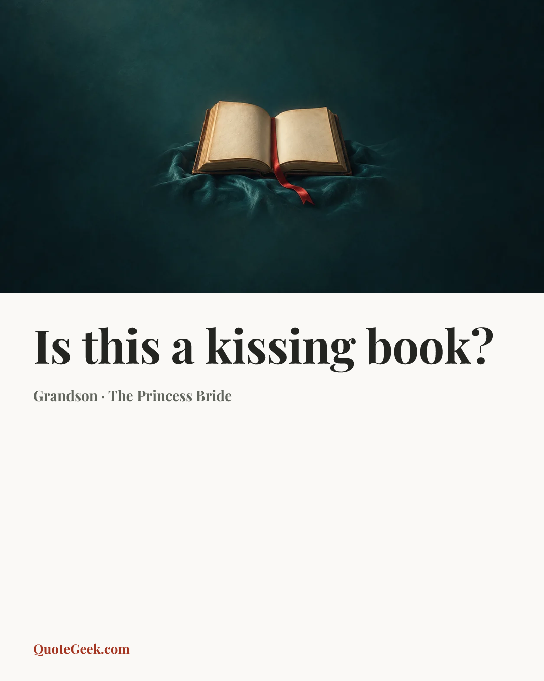 “Is this a kissing book?” — Grandson · The Princess Bride. Illustrated QuoteGeek card.