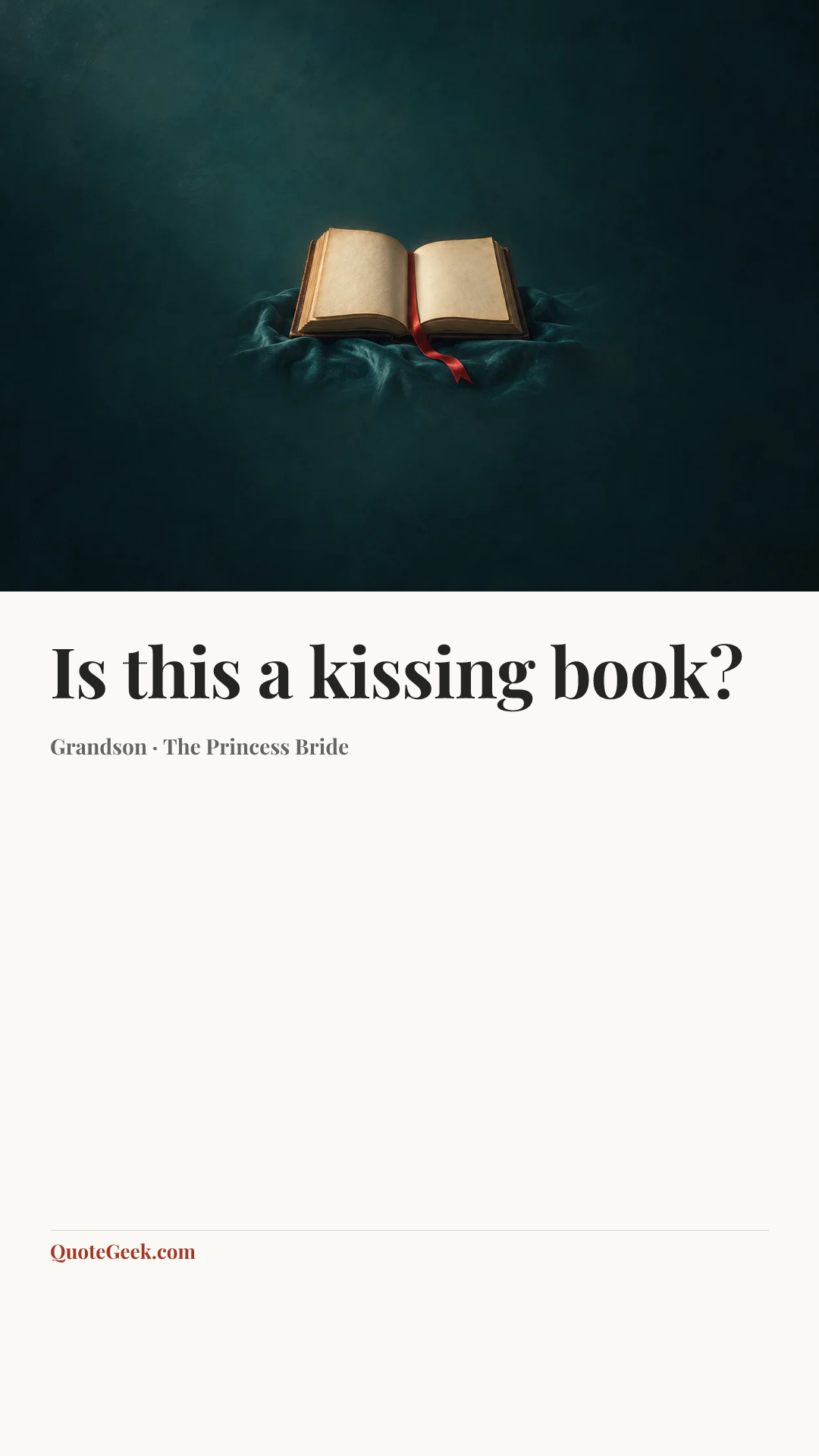 “Is this a kissing book?” — Grandson · The Princess Bride. Illustrated QuoteGeek card.