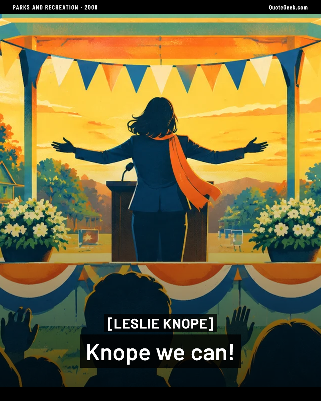 “Knope we can!” — Leslie Knope · Parks and Recreation. Illustrated QuoteGeek card.