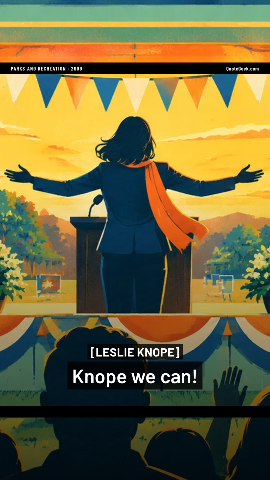 “Knope we can!” — Leslie Knope · Parks and Recreation. Illustrated QuoteGeek card.