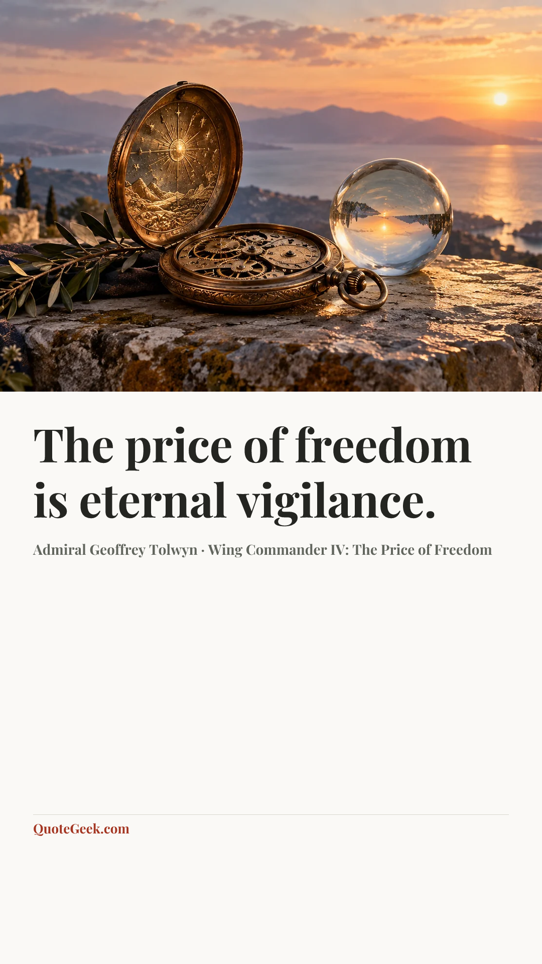 “The price of freedom is eternal vigilance.” — Admiral Geoffrey Tolwyn · Wing Commander IV: The Price of Freedom. Illustrated QuoteGeek card.