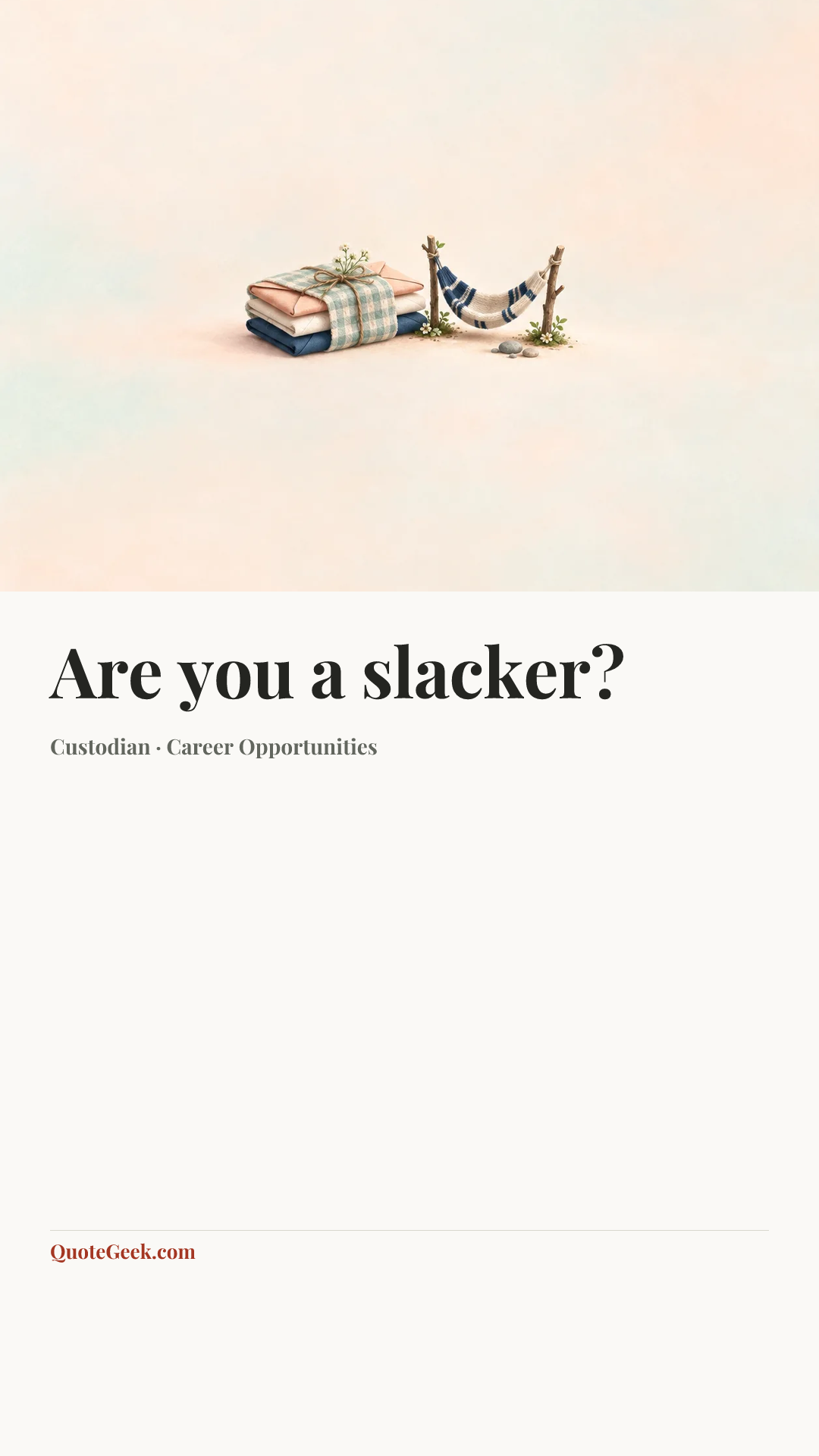 “Are you a slacker?” — Custodian · Career Opportunities. Illustrated QuoteGeek card.