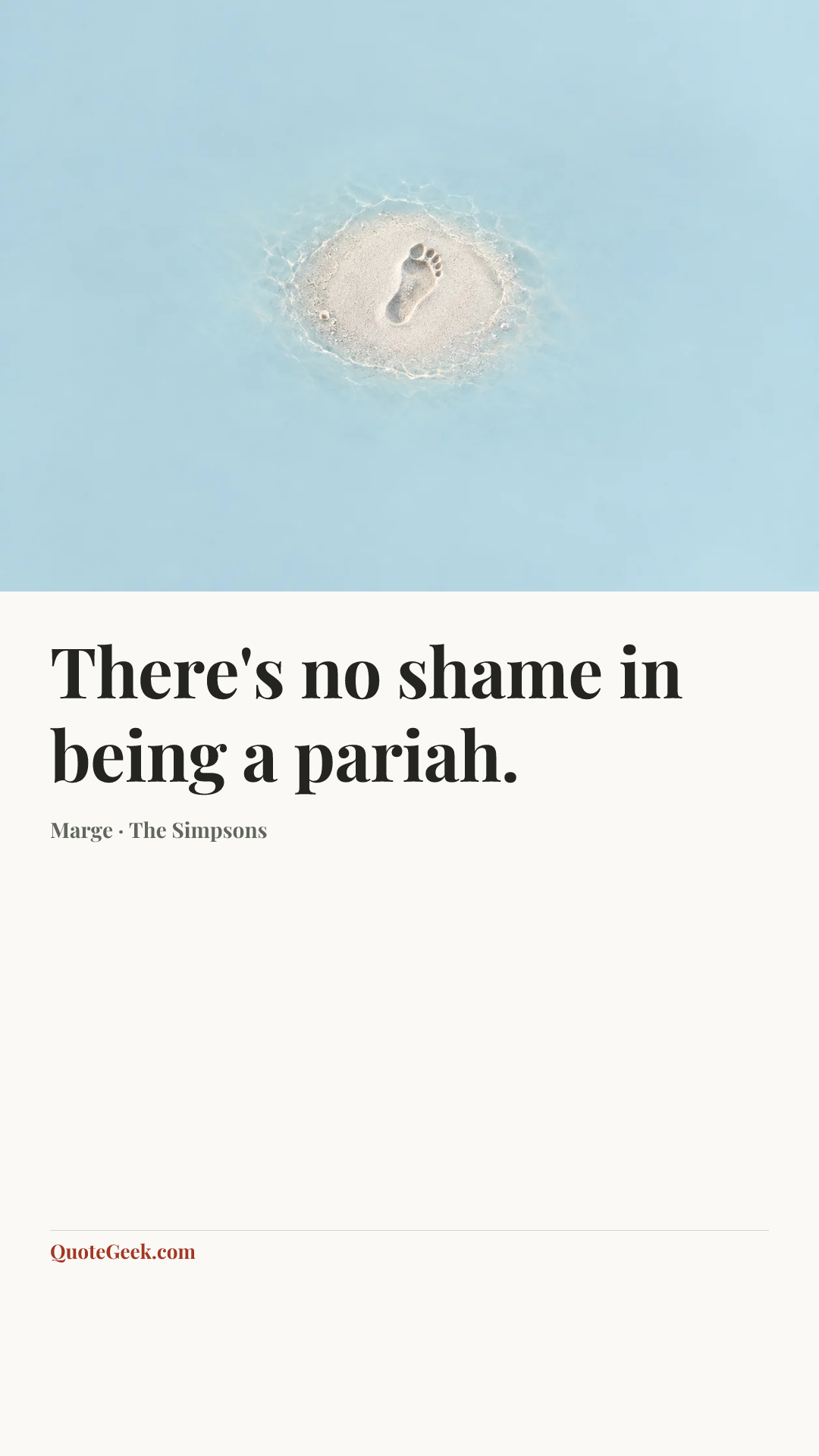 “There's no shame in being a pariah.” — Marge · The Simpsons. Illustrated QuoteGeek card.