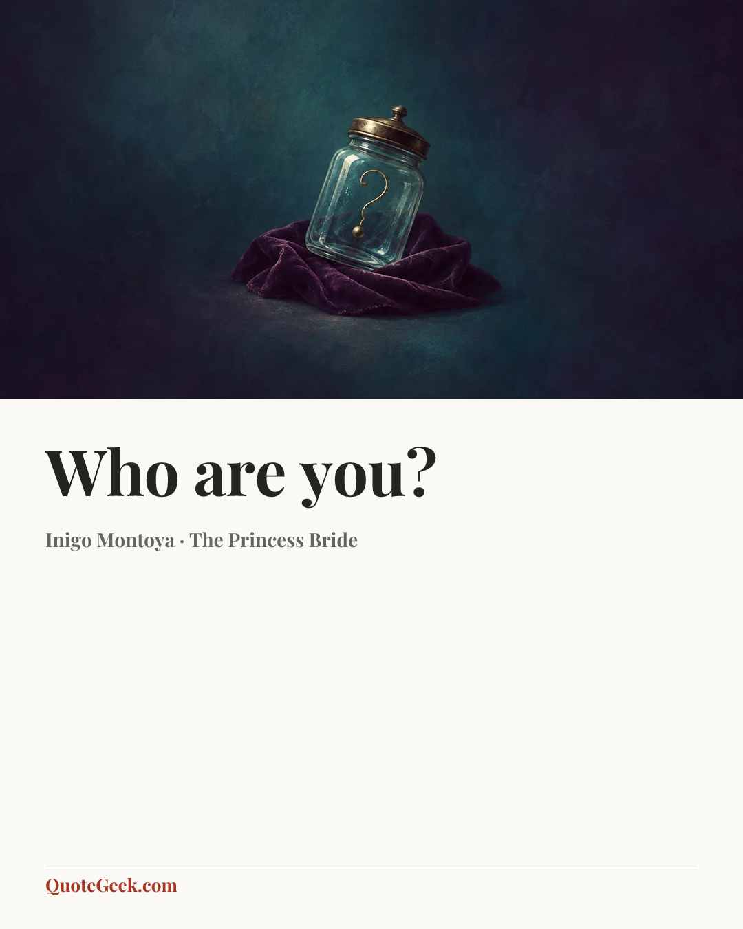 “Who are you?” — Inigo Montoya · The Princess Bride. Illustrated QuoteGeek card.
