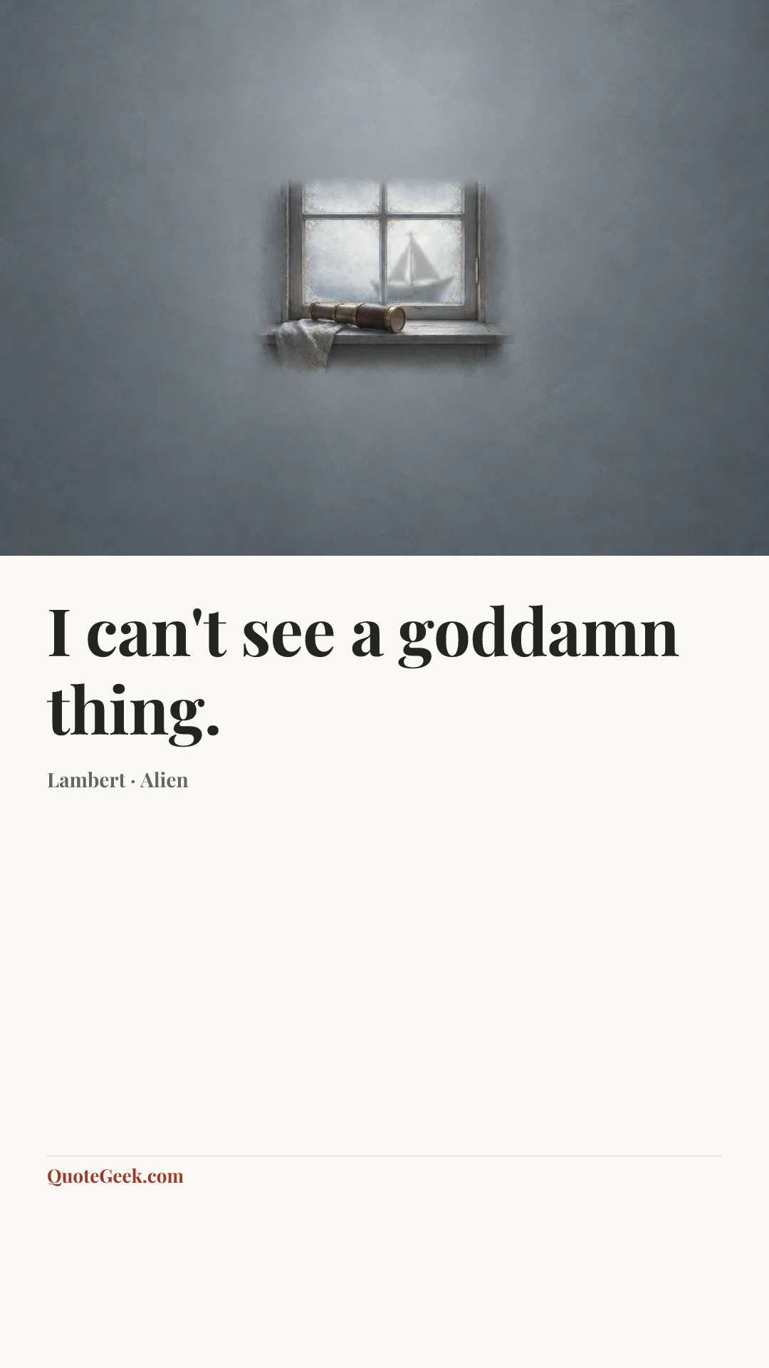 “I can't see a goddamn thing.” — Lambert · Alien. Illustrated QuoteGeek card.