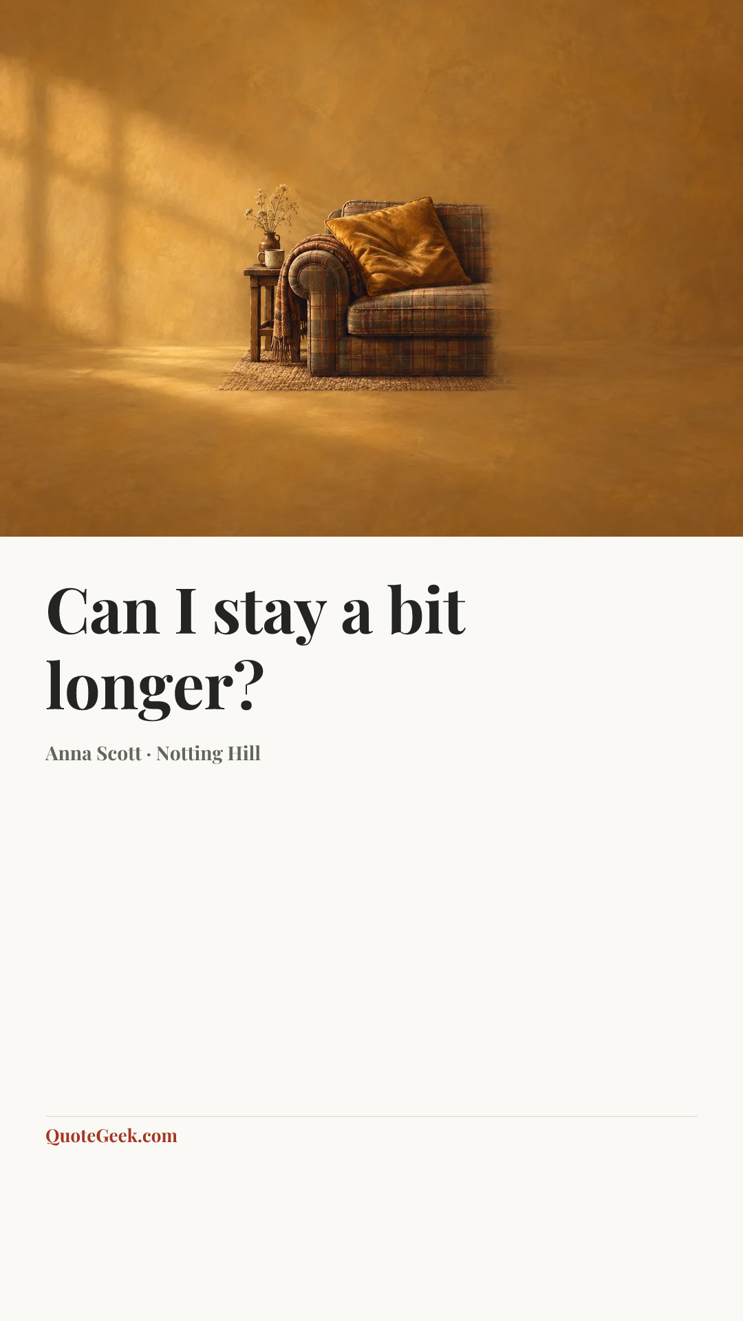“Can I stay a bit longer?” — Anna Scott · Notting Hill. Illustrated QuoteGeek card.