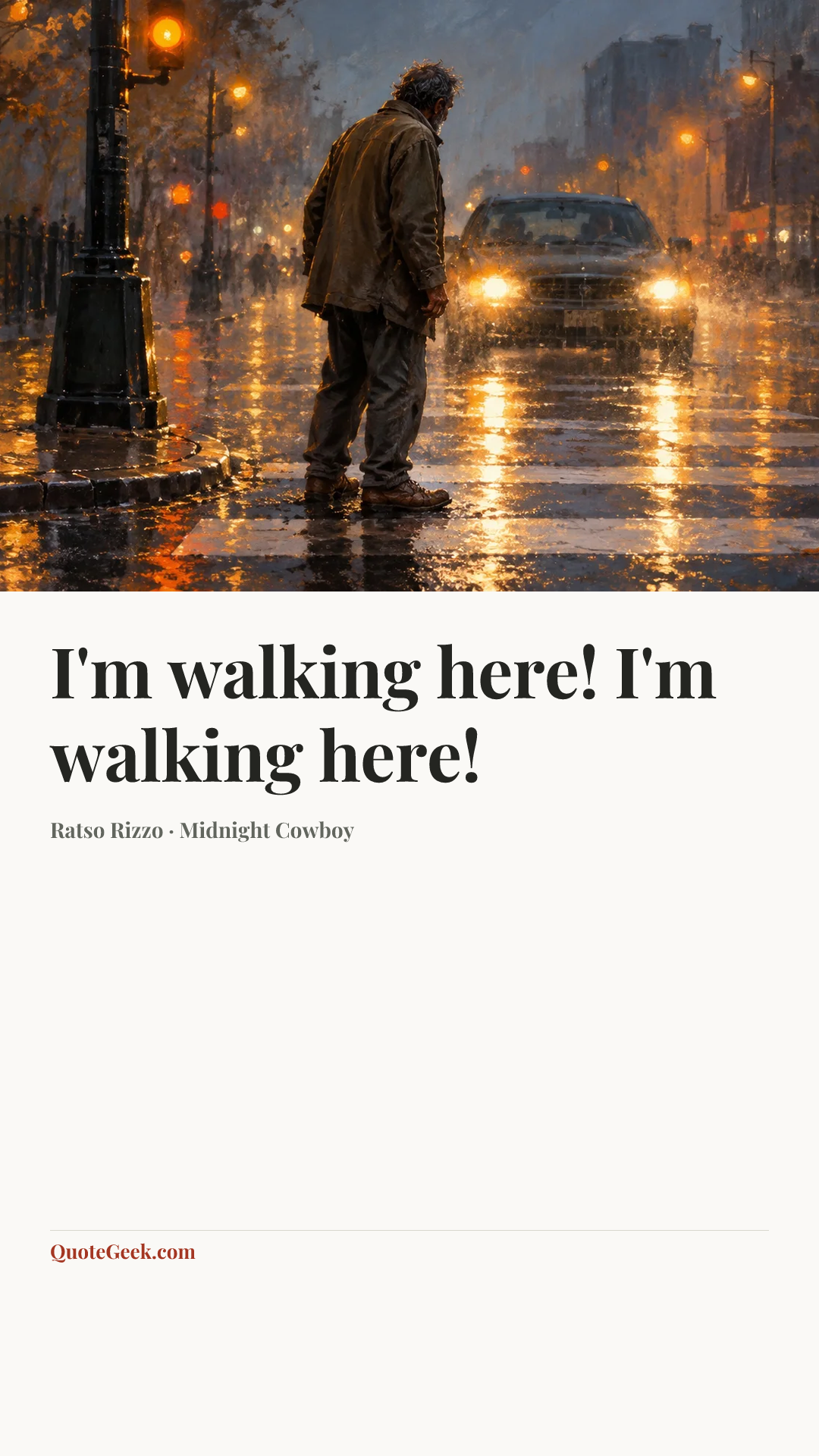 “I'm walking here! I'm walking here!” — Ratso Rizzo · Midnight Cowboy. Illustrated QuoteGeek card.