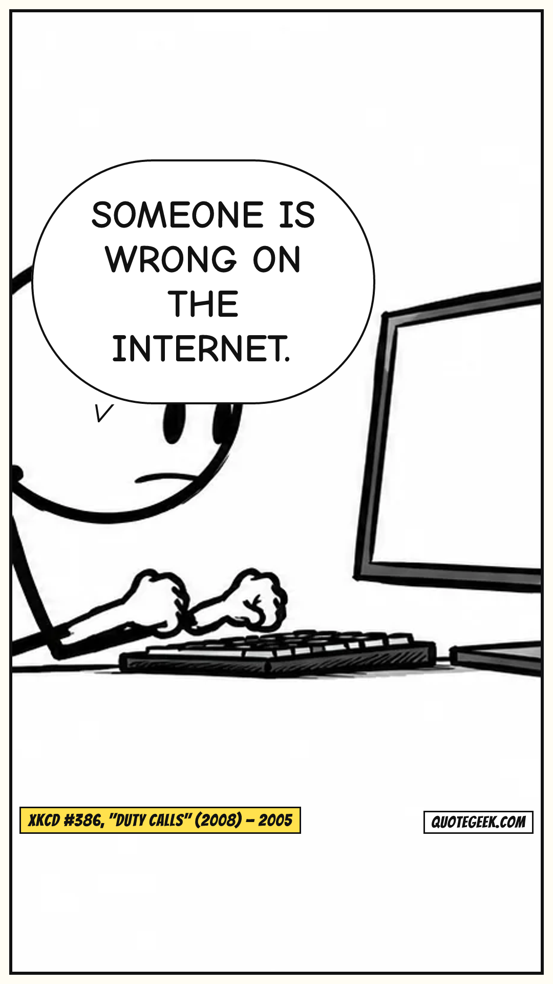 “Someone is wrong on the internet.” — xkcd #386, "Duty Calls" (2008) · xkcd. Illustrated QuoteGeek card.