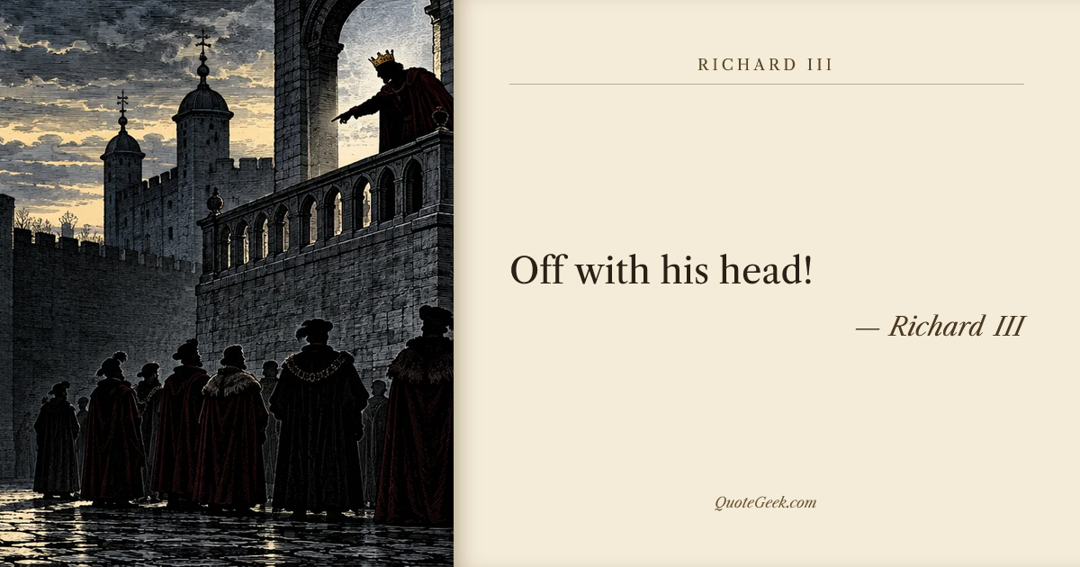 “Off with his head!” — Richard III · Richard III. Illustrated QuoteGeek card.