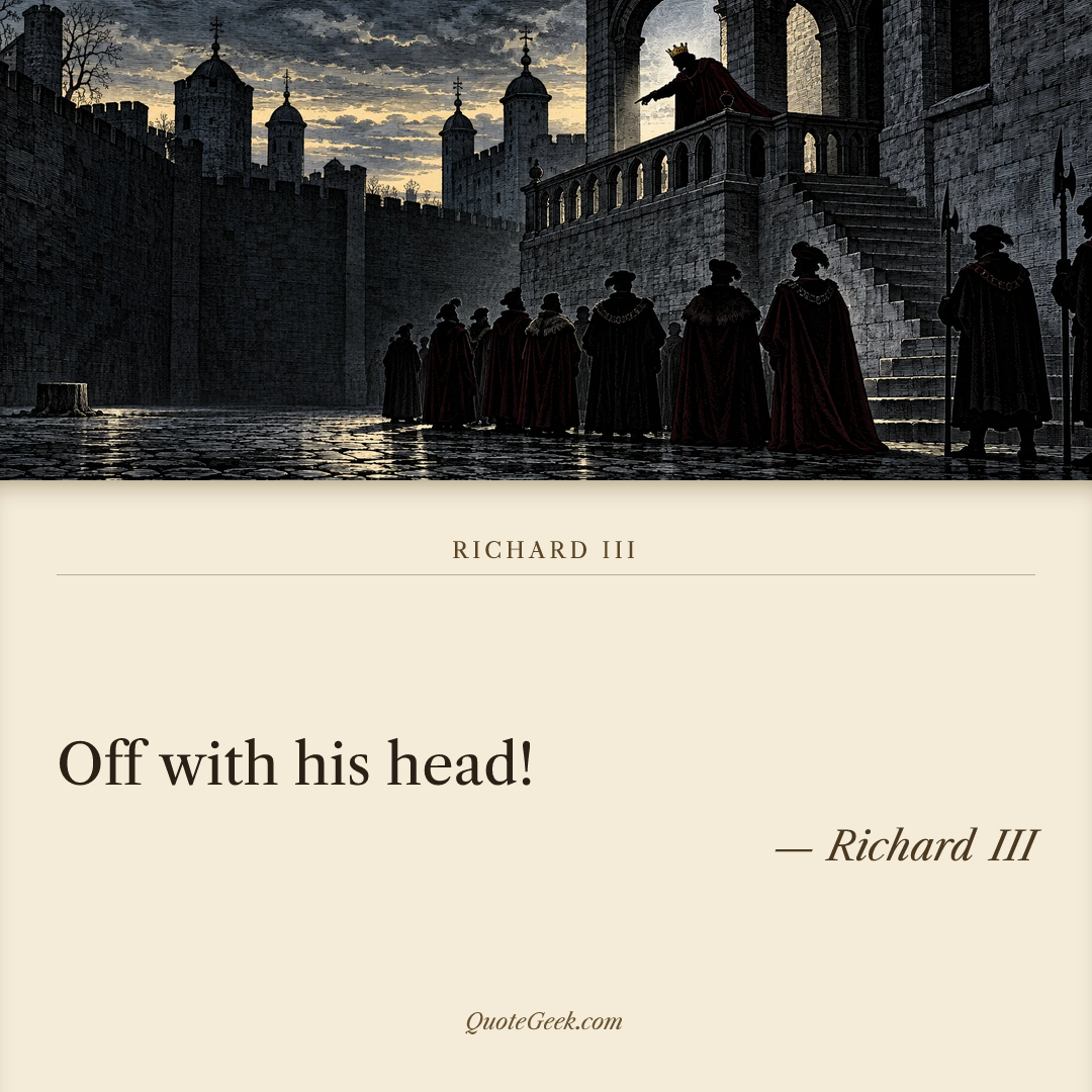 “Off with his head!” — Richard III · Richard III. Illustrated QuoteGeek card.