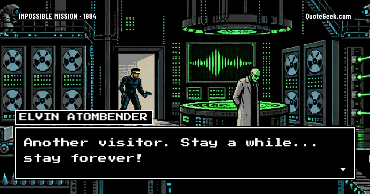 “Another visitor. Stay a while... stay forever!” — Elvin Atombender · Impossible Mission. Illustrated QuoteGeek card.