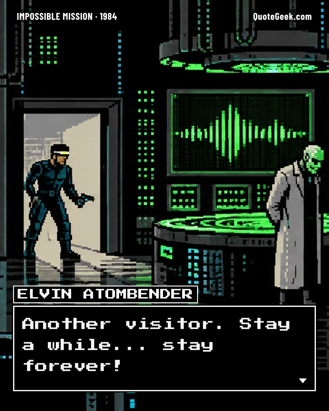 “Another visitor. Stay a while... stay forever!” — Elvin Atombender · Impossible Mission. Illustrated QuoteGeek card.