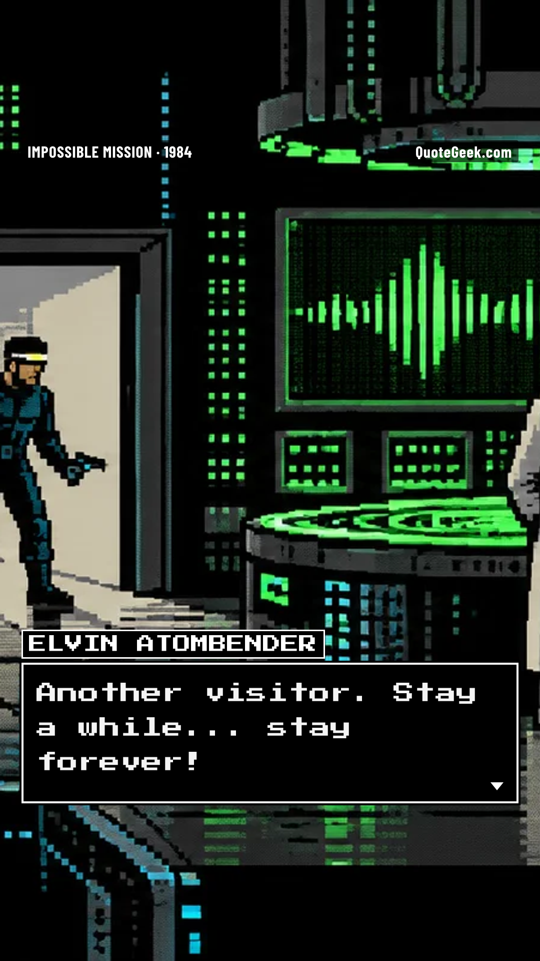 “Another visitor. Stay a while... stay forever!” — Elvin Atombender · Impossible Mission. Illustrated QuoteGeek card.
