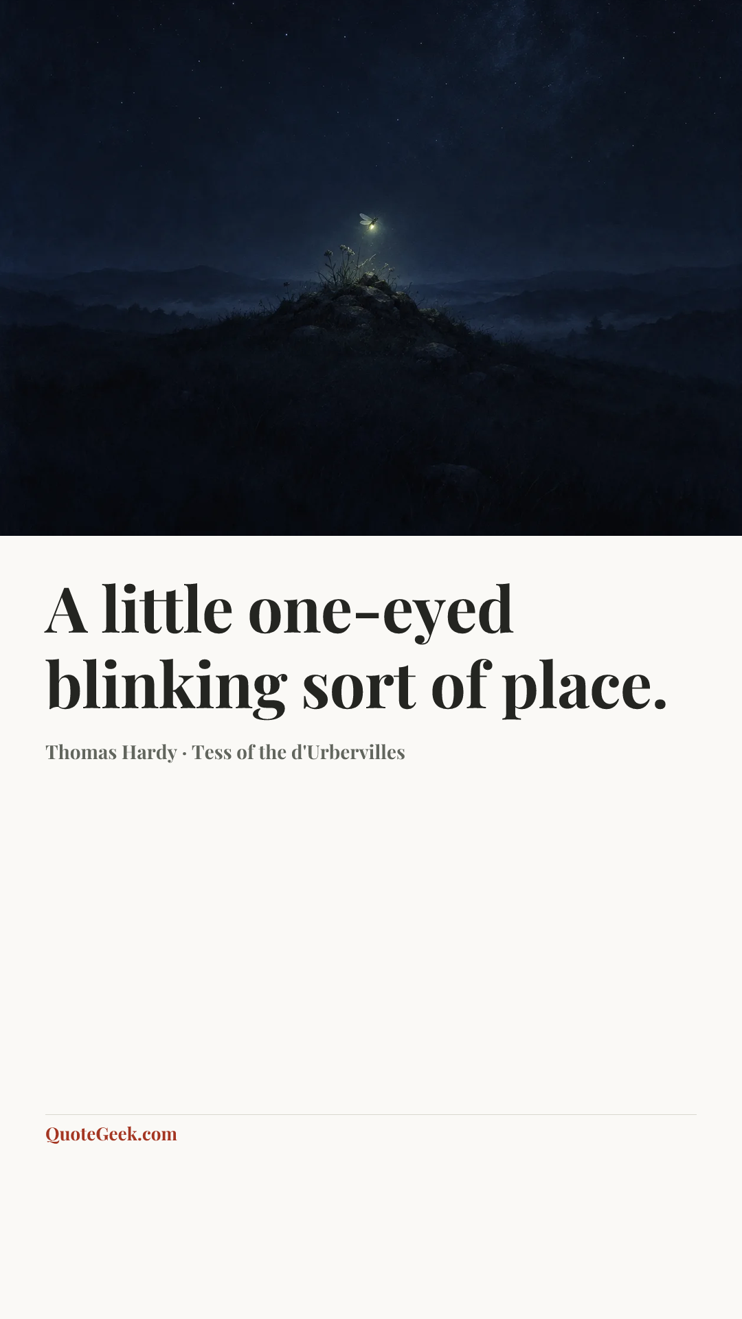 “A little one-eyed blinking sort of place.” — Thomas Hardy · Tess of the d'Urbervilles. Illustrated QuoteGeek card.